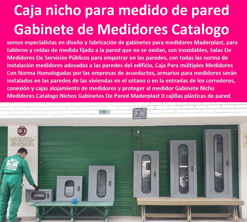  NECESITO COMPRAR A MADERPLAST, Caja O Nicho Para Registro Medidor De Agua En Plástico De Empotrar 0  Caja Con Tapa De Medidores Plásticas 0 Alojamiento De Medidor Domiciliario 0 Cajila 0 Nicho 0 Gabinete De Empotrar 0 Cajas Para Medidor De Agua Homologadas Gabinete Nicho Medidores Catalogo Nichos Gabinetes De Pared Maderplast 0 cajillas plásticas de pared para medidores 0 esquema típico de instalación para nichos de 3 medidores 0 cajillas en nicho de instalación 0 caja o nicho para medidor 0 Gabinete Nicho Medidores Catalogo Nichos Gabinetes De Pared Maderplast 0 cajillas plásticas de pared para medidores 0 esquema típico de instalación para nichos de 3 medidores 0 cajillas en nicho de instalación 0 caja o nicho para medidor
