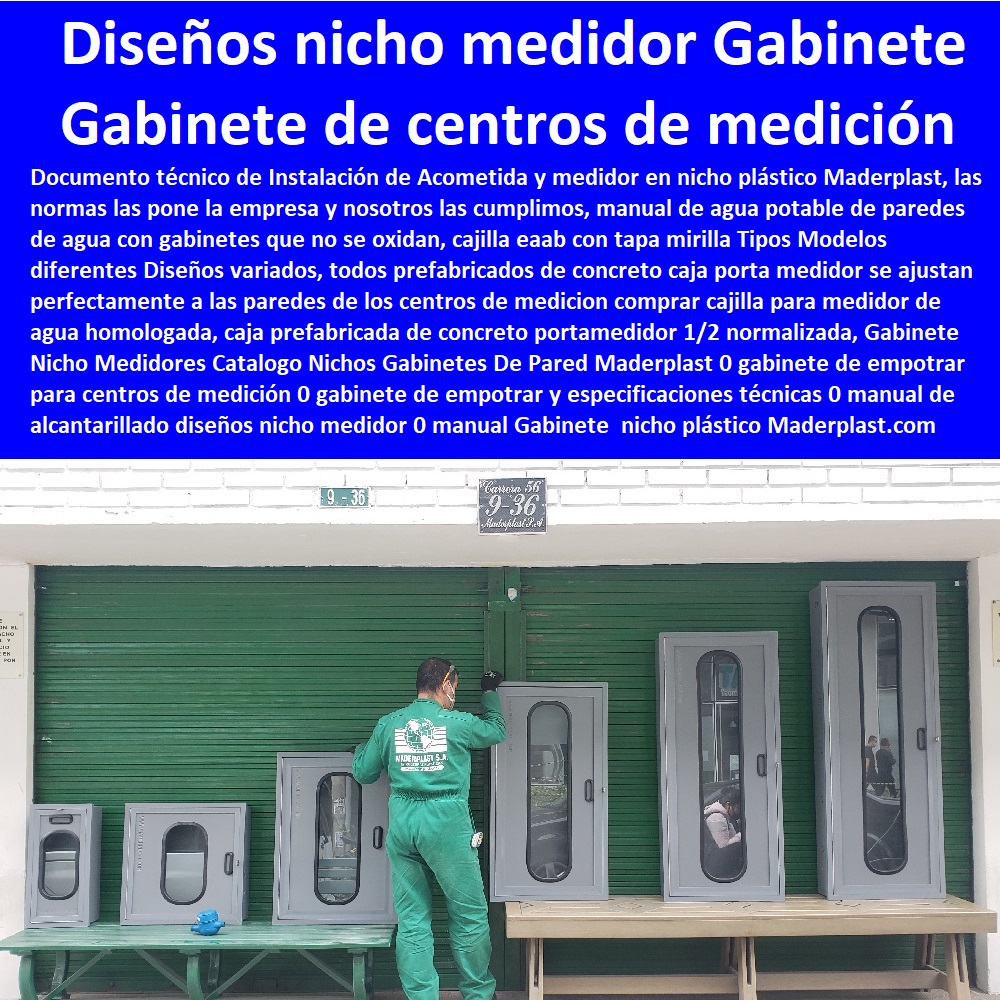 Gabinete  NECESITO COMPRAR A MADERPLAST, Tapas Cajilla de  Medidor 0 Nichos De Pared Medidores Agua 0 Cajillas Para Medidores De Agua Norma Eaab 0 Cajilla Plástica Para Contador De Agua 0 Tapas Y Cajas Para Medidor 0 Caja O Nicho Para Registro Medidor De Agua En Plástico De Empotrar 0  Caja Con Tapa De Medidores Plásticas 0 Nicho Medidores Catalogo Nichos Gabinetes De Pared Maderplast 0 gabinete de empotrar para centros de medición 0 gabinete de empotrar y especificaciones técnicas 0 manual de alcantarillado diseños nicho medidor 0 manual Gabinete 0 Gabinete Nicho Medidores Catalogo Nichos Gabinetes De Pared Maderplast 0 gabinete de empotrar para centros de medición 0 gabinete de empotrar y especificaciones técnicas 0 manual de alcantarillado diseños nicho medidor 0 manual Gabinete 0