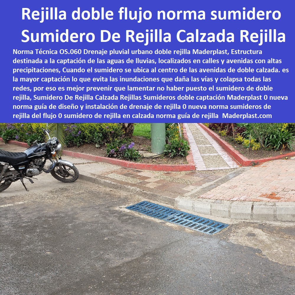 Sumidero De Rejilla Calzada Rejillas Sumideros doble captación Maderplast 0 nueva norma guía de diseño y instalación de drenaje de rejilla 0 nueva norma sumideros de rejilla del flujo 0 sumidero de rejilla en calzada norma guía de rejilla 0 Sumidero De Rejilla Calzada Rejillas Sumideros doble captación Maderplast 0 nueva norma guía de diseño y instalación de drenaje de rejilla 0 nueva norma sumideros de rejilla del flujo 0   FÁBRICA DE REJILLAS MADERPLAST ESTOY COMPRANDO COTIZAR Proveedor Suministro E Instalación Rejillas Sumideros 0 Rejillas Aguas Lluvias 0 Rejillas De Calle 0 Sumideros Canales Y Rejillas 0 Rejillas Para Sumideros 0 Rejilla Para Sumidero En Plástico 0 Canaletas Y Rejillas Para Sumideros 0 Rejillas Plásticas Para Sumideros 0 Rejillas Para Drenaje 0 Tapa Y Rejillas Industriales 0 Rejillas Con Tapa 0 Rejillas En Fibrocemento sumidero de rejilla en calzada norma guía de rejilla