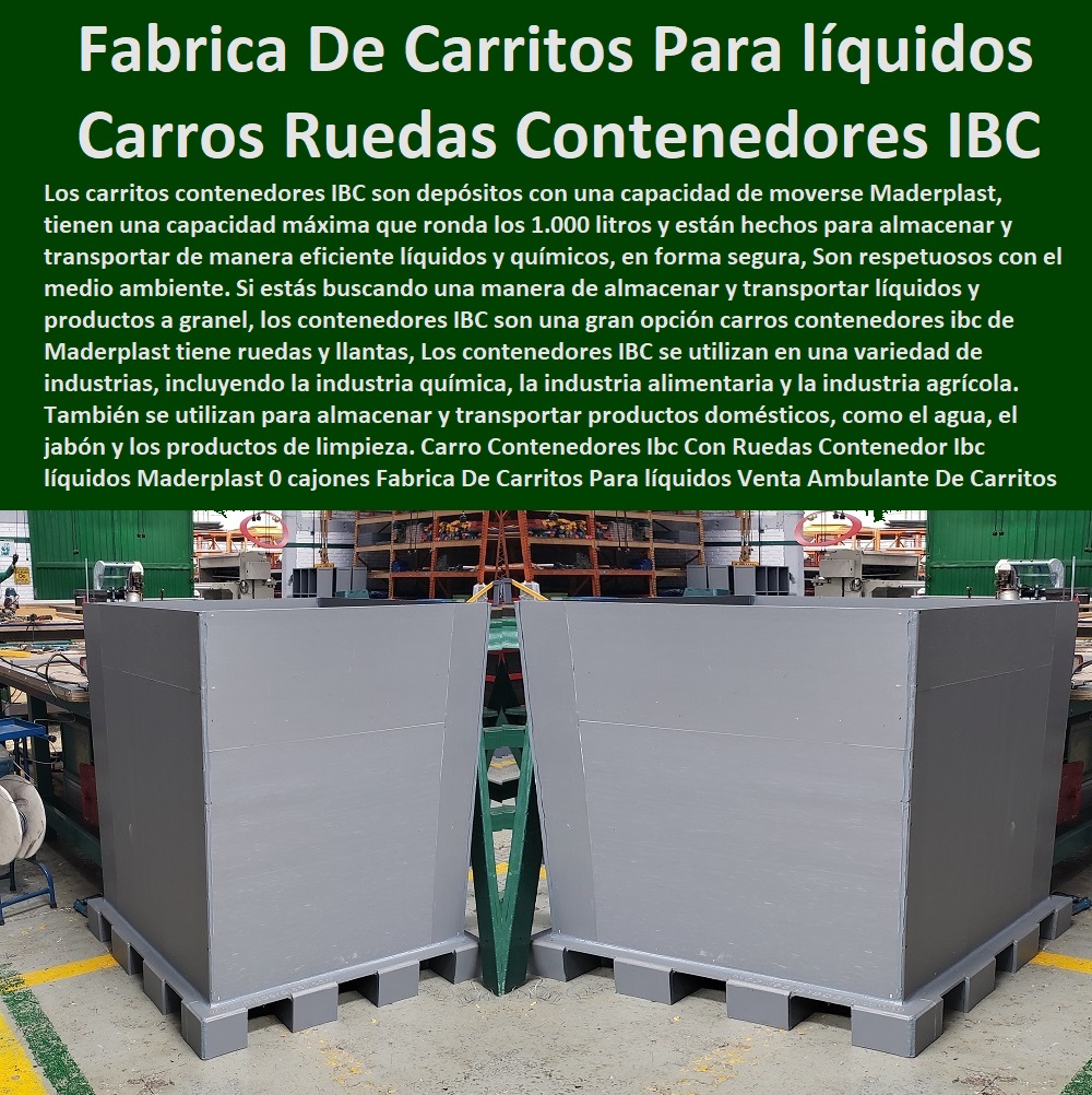 Carro Contenedores Ibc Con Ruedas Contenedor Ibc líquidos Maderplast 0 cajones Fabrica De Carritos Para líquidos Venta Ambulante 0 Imágenes De Carritos Manuales Para Empresas 0 Carros para picking distribución y preparación de químicos 00 Carro Contenedores Ibc Con Ruedas Contenedor Ibc líquidos Maderplast 0 cajones Fabrica De Carritos Para líquidos Venta Ambulante 0 Imágenes De Carritos Manuales Para Empresas 00 FÁBRICA DE CARRITOS TRANSPORTE MADERPLAST 0 CARRETILLA INDUSTRIAL 0 CARRO PARA TRANSPORTAR CANASTILLAS 0 CARRITO MANUAL DE CARGA 0 Carrito De Cocina De 3 Niveles 0 Carro Mini Surtidor De Plástico 0 Carritos Para Bidones. 0 Carretilla Plataforma Tambores 0 Carrito Auxiliar Restaurante 0 Diseño Y Fabricación Cajones 0 Carros Para Canastillas En Acero Inoxidable 0 Carreta Para Carga Canecas 0 Carros De Transporte 0 Fabrica De Carritos De Mercado 0 Carro Para Picking 0 Carretilla De Carga Manual 0 Carros De Servicio 0 Maleteros Para Motocicletas Y Bicicletas 0 Carro De Limpieza Para Hospitales 0 Caja Para Moto De Reparto 0 Carros De Transporte De Carga 0 Carro Plataforma 0 Carritos Auxiliares De Cocina 0 Carros para picking distribución y preparación de químicos 00 Carro Contenedores Ibc Con Ruedas Contenedor Ibc líquidos Maderplast 0 cajones Fabrica De Carritos Para líquidos Venta Ambulante 0 Imágenes De Carritos Manuales Para Empresas 0 Carros para picking distribución y preparación de químicos 00