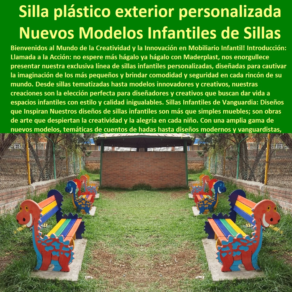Sillas Diseño Innovadores Creativos Silla Infantil Nuevos Modelos  MADERPLAST SILLAS DE EXTERIOR, SILLAS DISEÑADAS PARA EMBELLECER ESPACIOS URBANOS Y PRIVADOS, MOBILIARIO DE MADERA PLÁSTICA DE ALTA GAMA, AMOBLAMIENTO URBANO CALLES PARQUES HOTELES Y JARDINES, 0 Diseños contemporáneos Sillas sofás para exterior, 0 sillas bancas asientos 0 Sillas para exteriores de acero 0 Muebles Proyectos Integrales diseño y desarrollo sillas 0 Bancos de jardines con cubierta en madera 0 Cómo elegir el mobiliario urbano de un espacio Para Sillas Bancas 0 Mobiliario Urbano Moderno 0 Diseño fabricación y montaje silla 0 sillas para jardines exteriores 0 Sillas de exterior personalizadas 0 Las sillas de plástico 0 Qué tipos de mobiliario urbano hay 0 butacones butacas 0 Imágenes de sillas bancas Arquitectura urbana 0 Diseño De Un Mueble Multifuncional Sillas Bancas 0 sillas mobiliario para ciudades 0 bancas multiusos 0 Silla urbana exterior proveedor fábrica 0 sillas y muebles para Fabricación a la medida. Infantiles Maderplast 0 Muebles sillas de autor un diseño Infantiles 0 instalacion Sillas para Parque personalizadas Infantiles 0 Silla de exterior personalizadas silla de plástico 0 Sillas Diseño Innovadores Creativos Silla Infantil Nuevos Modelos Infantiles Maderplast 0 Muebles sillas de autor un diseño Infantiles 0 instalacion Sillas para Parque personalizadas Infantiles 0 Silla de exterior personalizadas silla de plástico 0