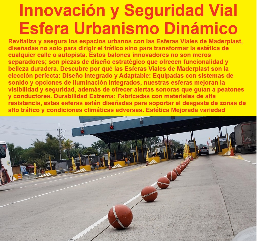 Balones innovadores 0 Balones gigantes Bolas decorativas esferas Maderplast 0 Esferas escultóricas que añaden valor estético 0 esferas viales autopistas carreteras durabilidad 0 balizamiento urbano esferas decorativas luminosas 0 mejorar seguridad vial esferas reflectantes 0 esferas viales obras civiles delimitación zonas 0 esferas viales precio por unidad proyectos 0 esferas separadoras tráfico diseño innovador 0 balizamiento urbano sostenible esferas ecológicas 0 esferas viales zonas peatonales seguridad 0 esferas viales bajo mantenimiento alta durabilidad 0 soluciones tráfico innovadoras ciudades inteligentes 0 bolas gigantes tráfico alta resistencia 0 esferas tráfico control seguridad vial zonas escolares 0 delimitadores viales esferas personalizables logo 0 esferas viales precio instalación proyectos 0 bolardos tráfico diseño personalizado Maderplast 0 soluciones tráfico innovadoras esferas Maderplast 0 balizamiento temporal eventos esferas Maderplast 0 mobiliario urbano esferas modernas proyectos 0 esferas viales colores personalizados seguridad 0 esferas viales Maderplast seguridad urbana 0 esferas viales sonido integrado peatones 0 esferas viales aeropuertos señalización 0 diseño urbano moderno esferas funcionales 0 proyectos urbanismo innovador esferas Maderplast 0 bolardos decorativos iluminación led seguridad vial Estética Balones esféricos con sistemas de sonido integrados 0 Inspiración Bolas esculturales larga durabilidad 0 Balones innovadores 0 Balones gigantes Bolas decorativas esferas Maderplast 0 Esferas escultóricas que añaden valor estético 0 Estética Balones esféricos con sistemas de sonido integrados 0 Inspiración Bolas esculturales larga durabilidad 0