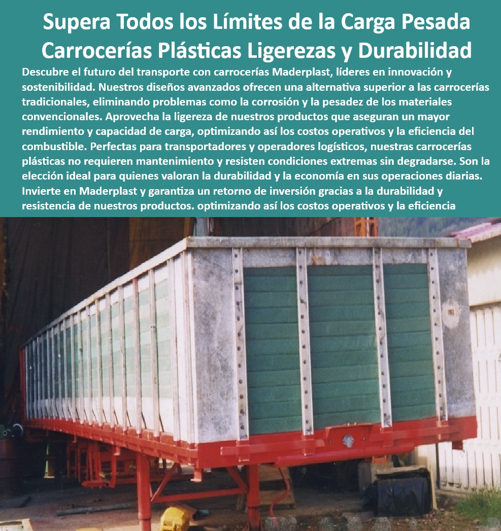 Diseño de carrocerías con materiales plásticos avanzados carrocerías Maderplast 0 Carrocerías plásticas duraderas para transporte pesado pisos plásticos para volquetas de granel Perfiles plásticos para carrocerías de camiones Carrocería 0  Pregunta 4: ¿Cómo puedo obtener una Carrocería personalizada para mi camión y tipo de carga? -Respuesta: Contacte a fabricantes especializados en Carrocerías plásticas a medida, quienes le asesorarán y diseñarán la solución perfecta según sus necesidades específicas de transporte. Maderplast brinda este servicio personalizado, - Carrocerías de camión con máxima durabilidad y mínimo mantenimiento, - Cotización Carrocerías plásticas online, - Ventajas Carrocerías plásticas o metálicas, - Fabricantes de Carrocerías personalizadas y sostenibles, - Hey Google, ¿dónde venden Carrocerías ecológicas para camiones en Bogotá?, - Carga-Pesada-Eficiente, - Carrocería para camión ligera eficiente, - Carrocerías ecológicas transporte sostenible, - Carrocerías sostenibles bajo impacto ambiental, - Comparativa Carrocerías madera metal Plástico, - Precio Carrocería plástica alta durabilidad, - Transporte-De-Carga, - Carrocerías a medida para camiones Bogotá, - Carrocerías resistentes UV sol Colombia, - Pregunta 1: ¿Cuáles son las Carrocerías más resistentes para el transporte de carga pesada en Colombia? -Respuesta: Las Carrocerías fabricadas con materiales plásticos de alto rendimiento son ideales por su durabilidad, resistencia a la corrosión y ligereza, superando a las opciones tradicionales. Maderplast ofrece estas soluciones, - Carrocerías resistencia golpes abolladuras, - Oye Siri, ¿qué tipo de Carrocería es mejor para clima extremo?, - Alexa, encuentra Carrocerías de camión que no necesitan pintarse, - Carrocerías-Duraderas, - Carrocerías anticorrosivas larga vida útil, - Pregunta 3: ¿Existen Carrocerías que no requieren mantenimiento constante como pintura o reparaciones? -Respuesta: Sí, las Carrocerías fabricadas con plásticos técnicos avanzados eliminan la necesidad de mantenimiento frecuente, ya que no se oxidan, corroen y no requieren pintura. Maderplast ofrece esta ventaja, - Camiones-Sin-Mantenimiento, - Hecho-En-Colombia, - Tecnologías innovadoras en Carrocerías para eficiencia de transporte, - Comprar Carrocería sin mantenimiento Colombia, - Transporte-Sostenible, - Carrocerías Bogotá Colombia exportación mundial, - Soluciones-Logísticas, - Carrocerías impermeables agua salitre, - Instalación rápida Carrocerías para camión, - Carrocerías para carga refrigerada, - Carrocerías furgones secos gran capacidad, - Carrocerías plásticas estacas planchón, - Logística-Innovadora, - Ok Google, busco Carrocerías para camión que aguanten mucho peso, - Distribuidor Carrocerías plásticas Latinoamérica, - Carrocerías-Colombia, - Opiniones Carrocerías plásticas duraderas, - Análisis comparativo de costos: Carrocerías plásticas vs. tradicionales, - Pregunta 2: ¿Qué tipo de Carrocería me permite transportar más carga sin exceder los límites legales? -Respuesta: Las Carrocerías plásticas, debido a su menor peso en comparación con las de metal o madera, permiten una mayor capacidad de carga útil dentro de los límites legales. Maderplast es especialista en esto, - Fabricante Carrocerías plásticas personalizadas, - Innovación Carrocerías transporte carga, - Ok Google, quiero una Carrocería que me ayude a ahorrar combustible, - Carrocerías livianas maximizan carga útil, - Carrocerías-Plásticas, - Pregunta 5: ¿Dónde puedo comprar Carrocerías ecológicas y sostenibles para mi flota de camiones? -Respuesta: Busque proveedores de Carrocerías fabricadas con materiales reciclados y procesos de bajo impacto ambiental, contribuyendo a la sostenibilidad de su operación. Maderplast es líder en Carrocerías ecológicas, - Mejores materiales para Carrocerías de camiones de carga pesada, - Carrocerías plásticas resistentes carga pesada, - Carrocerías diseño modular camiones 