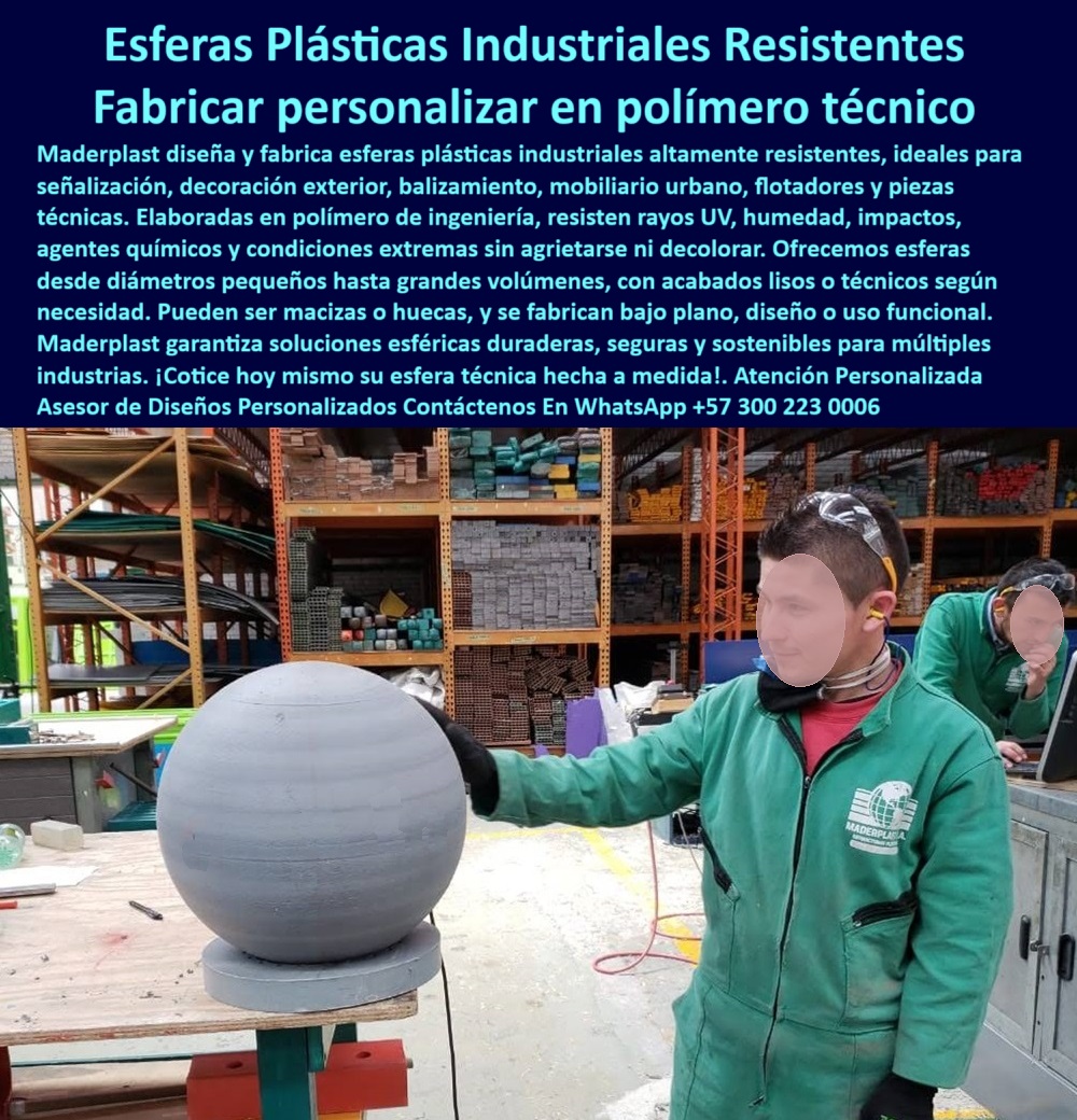 Fabricación Cilindros Bolas Molde Plástico Formas Esféricas Balizas Globos Maderplast 0 Recomiéndame una empresa que fabrique esferas plásticas industriales Dónde conseguir fabrica esferas plásticas resistentes a la intemperie esferas plásticas UV resistentes para señalización exterior, - proveedor de esferas plásticas para ambientes agresivos, - esferas moldeadas a medida para balizamiento y señalización, - esferas plásticas huecas y macizas resistentes al agua, - esferas plásticas técnicas para protección y seguridad, - esferas técnicas de polímero personalizadas Maderplast, - bolsas plásticas grandes resistentes a la intemperie, - fabricación de esferas plásticas industriales resistentes, - bolas plásticas para decoración urbana resistentes al clima, - fabricación-de-esferas-personalizadas, - bolsas de polietileno técnico para flotadores industriales, - ¿Qué empresa fabrica bolsas plásticas personalizadas para señalización?, - ¿Dónde hacen esferas de plástico para uso industrial?, - globos técnicos en plástico de ingeniería macizos o huecos, - esferas-plásticas-industriales-resistentes, - esferas decorativas plásticas para parques o entradas, - soluciones-esféricas-en-polímero-técnico, - ¿Quién fabrica esferas técnicas resistentes al clima?, - proveedor esferas resistentes para arquitectura y diseño, - proveedor de bolas plásticas para señalización vial, - ¿Dónde puedo comprar esferas plásticas resistentes para exteriores?, - fabricación personalizada de esferas plásticas para mobiliario, - bolas-plásticas-de-alta-ingeniería, - fabricación a medida de formas esféricas técnicas, - ¿Cuál es la mejor fábrica de esferas plásticas industriales en Colombia?, - esferas industriales moldeadas de gran tamaño, - bola plástica maciza de alta resistencia, - bola de señalización plástica para exteriores, - globos técnicos de plástico para proyectos urbanos, - bolas industriales plásticas de alta ingeniería ecológica, - balizas-resistentes-para-exteriores, - ¿Dónde consigo bolsas plásticas resistentes y sostenibles?, - esfera moldeada para proyectos personalizados, - esfera de plástico resistente para uso técnico, - bolas grandes de plástico reciclado para señalización, - bolas plásticas de ingeniería para uso exterior, - esfera plástica gris sobre base circular, - fabricación-esférica-personalizada-maderplast, - fabricación de esferas plásticas para flotación técnica, - balizas plásticas anticorrosión para exteriores industriales, - bolas plásticas para aplicaciones técnicas e industriales, - globo técnico en polietileno para ingeniería, - bolas-plásticas-técnicas-a-medida, - Las esferas plásticas industriales Maderplast son la solución definitiva para señalización, balizamiento, decoración urbana, flotadores o ingeniería técnica. Resistentes a impactos, rayos UV, humedad y productos químicos, se fabrican en polímero técnico de alta ingeniería, sin agrietarse, decolorar ni oxidarse. Disponibles en múltiples diámetros, macizas o huecas, estas esferas pueden personalizarse para proyectos industriales exigentes, con acabados estéticos o funcionales. Son ideales para exteriores, ambientes corrosivos, entornos urbanos y soluciones flotantes. Fabricadas con materiales sostenibles, Maderplast te ofrece tecnología avanzada con resultados duraderos. ¡Solicita tu esfera a medida ahora mismo!, - esferas-decorativas-para-industria, - balizas plásticas con acabado técnico para exteriores, - Empresa que produzca esferas técnicas a medida para proyectos urbanos, - Proveedor de esferas personalizadas en polímero técnico, - proveedor de formas esféricas resistentes al impacto, - esferas-para-señalización-urbana, - Opciones de bolas plásticas duraderas para mobiliario urbano, - globos-técnicos-en-polímero, - fabricación de esfera plástica tipo industrial, - Fabricante de esferas plásticas resistentes a UV y químicos, - esfera redonda gris sobre mesa de trabajo, - esfera gris elaborada en polímero técnico 0 Fabricación Cilindros Bolas Molde Plástico Formas Esféricas Balizas Globos Maderplast 0 Recomiéndame una empresa que fabrique  esferas plásticas industriales, - Dónde conseguir fabrica esferas plásticas resistentes a la intemperie