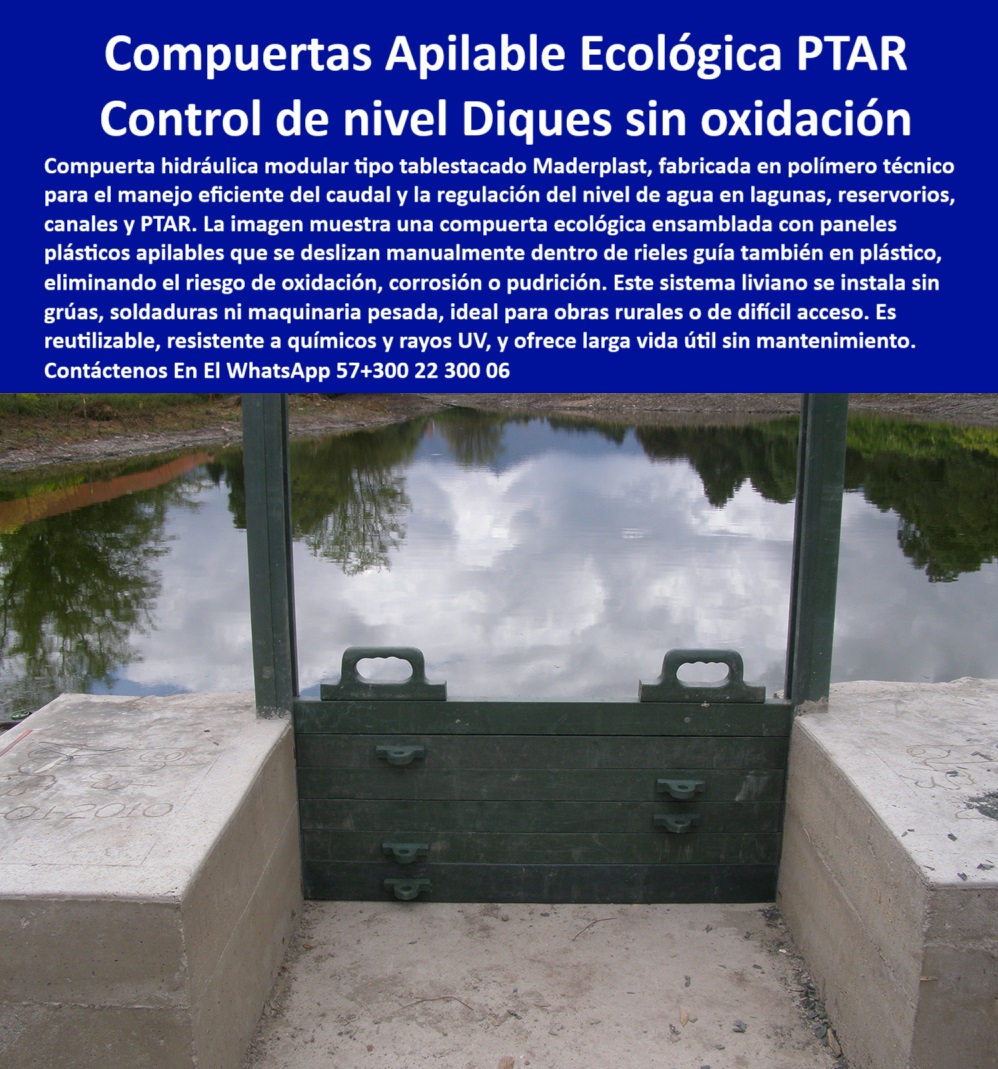 Compuerta Ecológica Para Obras Hidráulicas Sistema De Tablestacas Maderplast 0 Diques para regular nivel de agua compuerta tablones apilables para PTAR Compuerta deslizante de paneles múltiples que permite ajuste de altura PTAR 0 Compuerta Ecológica Para Obras Hidráulicas Sistema De Tablestacas Maderplast sistema apilable para control de caudal en reservorios ecológicos. - compuerta-ajustable-tecnica. - perfil guía vertical sin fricción para canal hidráulico. - estructura técnica de caudal sin mantenimiento,. - Descripción Optimizada de la Imagen: La imagen muestra una compuerta hidráulica modular tipo tablón apilable Maderplast, diseñada para controlar el nivel de agua en reservorios, lagunas, canales y plantas PTAR. Esta solución ecológica está fabricada en polímero técnico reforzado, lo que evita la oxidación, corrosión o pudrición. Su diseño de paneles plásticos apilables permite un ajuste preciso de la altura, deslizándose manualmente sobre rieles guía también plásticos. La estructura es reutilizable, ligera y de alta durabilidad, sin necesidad de maquinaria pesada ni mantenimiento. Maderplast ofrece esta compuerta como la mejor alternativa técnica y ecológica frente a opciones metálicas, garantizando eficiencia en zonas rurales o difíciles. Maderplast, innovación y resistencia hidráulica para cualquier entorno.. - compuerta-tablestacada-maderplast. - panel plástico tipo compuerta para ajuste de nivel. - ¿Cómo regular caudal de agua con piezas plásticas apilables?. - módulo hidráulico de cierre manual apilable,. - ¿Qué compuerta no necesita mantenimiento para reservorios?. - alternativa no metálica para control de agua,. - Nombre de archivo optimizado: compuerta-hidraulica-ecologica-apilable-tablestacada-control-nivel-agua-ptar-plastico-tecnico-maderplast.jpg. - compuerta modular para regular nivel de agua en canales rurales. - compuerta con perfil guía reforzado sin fricción,. - dique-sin-corrosión. - estructura de control hídrico portátil y modular. - sistema-hidráulico-modular. - compuerta PTAR tipo tablón sin óxido,. - compuerta técnica tipo tablón en polímero reforzado. - barrera plástica ajustable para lagos o tanques,. - compuertas plásticas para regulación de nivel hídrico,. - panel plástico regulador de agua sin corrosión,. - compuerta-plástica-ptar. - compuerta de ajuste manual para reservorios,. - solución técnica desmontable para control de flujo hidráulico. - sistema hidráulico apilable para canalización,. - control de nivel de agua en plantas PTAR,. - sistema modular para compuertas técnicas,. - estructura desmontable para control hídrico,. - cerramiento PTAR con paneles plásticos sin corrosión,. - panel deslizante plástico para compuertas técnicas,. - compuerta hidráulica plástica para PTAR sin mantenimiento. - compuerta apilable para sistemas de potabilización,. - cerramiento técnico con resistencia UV y química. - ¿Dónde venden compuertas sin óxido para PTAR?. - solución desmontable para control de caudal hidráulico. - compuerta técnica ecológica para PTAR o EDAR. - regulación-hídrica-manual. - compuerta tipo stop logs para canales rurales,. - ¿Cuál es la compuerta más fácil de instalar sin grúa?. - estructura apilable para control de caudal en lagunas,. - compuerta ecológica con riel de guía plástica,. - solución ecológica y técnica para diques rurales. - compuerta hidráulica reutilizable resistente a UV,. - panel-apilable-agua. - compuerta deslizante tipo tablón para control hídrico. - ¿Qué compuerta sirve para controlar el nivel del agua en lagunas?. - técnica de regulación hidráulica desmontable,. - control-nivel-de-agua-plástico. - ensamblaje manual de compuerta técnica sin óxido,. - estructura-plástica-reservorio. - cerramiento ecológico sin soldadura hidráulico,. - estructura plástica apilable sin oxidación. - compuerta sin mantenimiento para zonas rurales. - tablestacas de polímero para cierre de agua,. - cerramiento-ecológico-tabla. - compuerta ecológica tipo tablón sin oxidación para EDAR 0 Diques para regular nivel de agua compuerta tablones apilables para PTAR Compuerta deslizante de paneles múltiples que permite ajuste de altura PTAR 0 