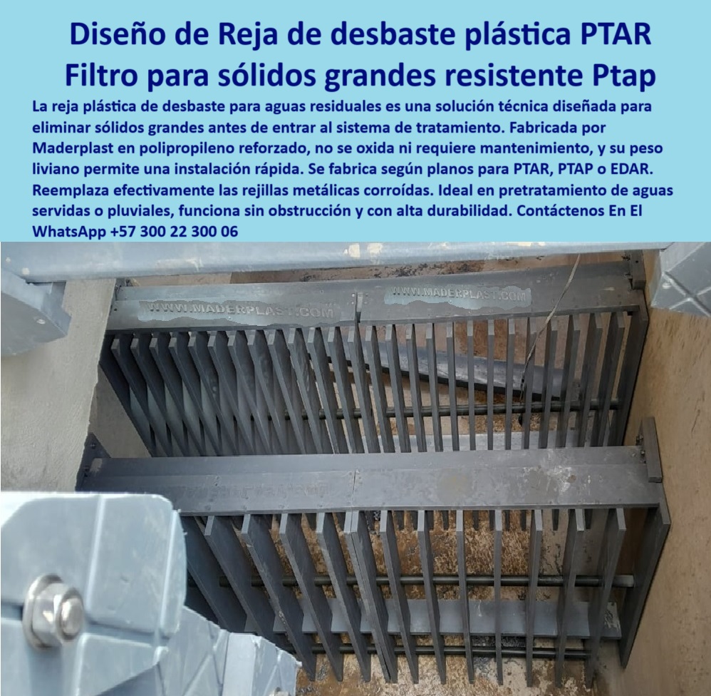 Rejilla Plástica Industrial Filtro PTAR PTAP EDAR Rejillas Depuradoras Maderplast 0 rejilla plástica resistente a la corrosión para exteriores rejilla tipo tramex plástica para industria pesada rejilla plástica industrial Ptar filtro de sólidos instalado en canal, - solución-industrial-aguas, - reja-liviana-duradera, - reja anticorrosiva para EDAR, - rejilla en polipropileno reforzado, - Descripción Optimizada de la Imagen: La rejilla-plástica-industrial-de-desbaste de Maderplast está diseñada para capturar y retener sólidos grandes en plantas de tratamiento de aguas (PTAR, PTAP, EDAR), funcionando como barrera primaria en el sistema de pretratamiento. Se fabrica en polipropileno reforzado, lo que la hace liviana, resistente y completamente anticorrosiva, ideal para ambientes húmedos, salinos o químicos. Su instalación es rápida y precisa gracias a su estructura modular con barras paralelas de alta rigidez. Esta solución reemplaza rejillas metálicas corroídas que requieren mantenimiento constante, ofreciendo mayor durabilidad y eficiencia. Se usa en canales, cajas o entradas de sistemas hidráulicos para proteger bombas, válvulas y equipos aguas abajo, evitando atascos y paradas costosas. Funciona las 24 horas sin obstrucción y sin necesidad de intervención frecuente. Ideal para industrias, municipios, centros de tratamiento y obras civiles. Maderplast ofrece esta solución como parte de su compromiso con sistemas sostenibles, duraderos y funcionales. La rejilla plástica Maderplast es la elección técnica superior frente a cualquier opción metálica., - reja-desbaste-ptar, - rejilla plástica para aguas residuales, - rejilla plástica ligera y resistente, - ¿Qué reja sirve para reemplazar una metálica oxidada?, - solución eficiente para retención de sólidos grandes, - filtro tipo rejilla para uso industrial pesado, - rejilla de alta durabilidad para PTAR, - filtro-reemplazo-rejilla-metálica, - filtro para sólidos grandes PTAR, - desbaste de sólidos gruesos eficiente, - estructura plástica de retención de sólidos, - reja de desbaste liviana anticorrosiva, - rejilla resistente para PTAP y EDAR, - Muéstrame filtros resistentes para sólidos grandes en PTAR, - rejilla-sólidos-grandes, - alternativa a rejilla metálica oxidada, - reja con estructura reforzada anticorrosiva, - opciones de rejas plásticas sin mantenimiento para plantas, - rejilla para sólidos en canales, - ¿Cuál es la mejor rejilla plástica para tratamiento de aguas?, - alternativa duradera a rejillas metálicas en EDAR, - desbaste para tratamiento de aguas, - filtro resistente para sólidos grandes, - rejilla-anticorrosiva-ptap, - filtro para aguas residuales industriales, - reemplazo rejilla metálica corroída, - reja industrial para aguas pluviales, - diseño de desbaste para aguas residuales, - filtro plástico para planta de tratamiento, - Necesito una rejilla plástica para pretratamiento de aguas, - solución plástica para rejas hidráulicas, - filtro previo tratamiento de aguas negras, - desbaste-planta-tratamiento, - sistema de filtrado resistente al agua, - filtro-plástico-tratamiento-aguas, - ¿Hay filtros que no se oxidan para plantas de tratamiento?, - rejilla-plástica-industrial, - filtro-polipropileno-resistente, - componente de planta de tratamiento de aguas, - Nombre Optimizado del Producto: rejilla-plástica-industrial-de-desbaste-para-filtrado-de-sólidos-ptar-ptap-edar-alta-resistencia-anticorrosiva, - reja plástica rígida gris en PTAR, - sistema de filtrado previo en polipropileno, - filtro en polipropileno para aguas residuales industriales, - reja plástica sin mantenimiento, - rejilla anticorrosiva para pretratamiento, - filtro para sólidos industriales grandes, - filtración primaria sin obstrucción, - rejilla industrial de barras paralelas, - filtro plástico para aguas servidas, - módulo plástico resistente al agua y químicos, - recomendar filtro plástico anticorrosivo para PTAR 0 Rejilla Plástica Industrial Filtro PTAR PTAP EDAR Rejillas Depuradoras Maderplast 0 rejilla plástica resistente a la corrosión para exteriores, - rejilla tipo tramex plástica para industria pesada, - rejilla-plástica-industrial-Ptar