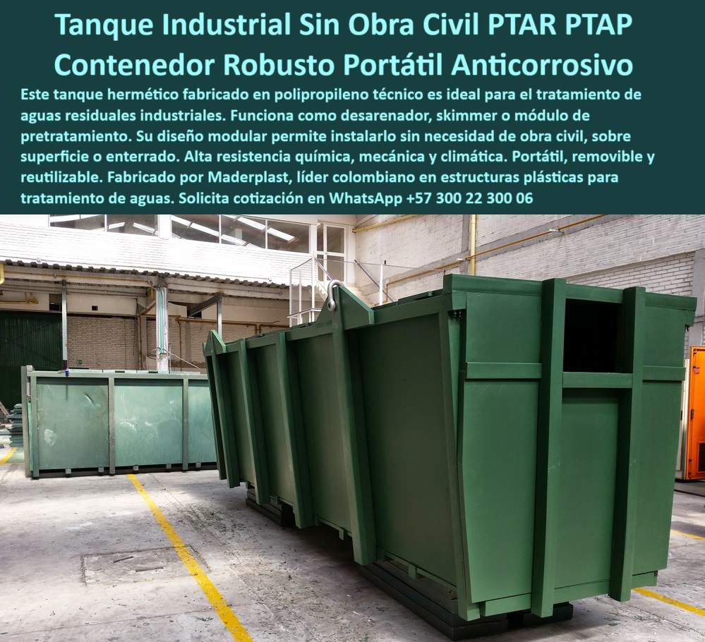 Tanque Caja Hermética Anticorrosiva PTAR PTAP Skimmer y Desarenador Maderplast 0 tanque robusto para residuos líquidos industriales Qué tipo de desarenador puedo instalar sin obra civil Sistema modular para pretratamiento PTAR tanque hermético resistente a ambientes agresivos. - contenedor robusto para pretratamiento sin instalación fija. - contenedor técnico portátil para residuos líquidos. - ¿Cuál desarenador se instala sin hacer obra civil?. - skimmer portátil de alta resistencia química. - estructura plástica resistente a químicos industriales. - módulo-sanidad-industrial. - Nombre de archivo optimizado: tanque-industrial-pretratamiento-ptar-modular-portátil.jpg. - tanque-tecnico-prefabricado. - tanque plástico anticorrosivo sin mantenimiento. - estructura-plástica-industrial. - unidad compacta para tratamiento de aguas servidas. - desarenador industrial móvil y liviano. - desarenador-sin-obra-civil. - skimmer portátil para residuos líquidos. - desarenador portátil sin necesidad de obra civil. - tanque técnico portátil para tratamiento industrial. - tanque desarenador portátil reforzado. - ¿Qué tanque sirve para residuos líquidos industriales?. - unidad de pretratamiento plástico resistente a impactos. - solución anticorrosiva para plantas industriales. - contenedor robusto para aguas industriales. - tanque modular sobre superficie o enterrado. - contenedor-plástico-residuos. - estructura plástica sanitaria para industrias. - módulo sanitario para residuos industriales líquidos. - tanque plástico técnico para tratamiento industrial. - tanque técnico industrial sin mantenimiento. - módulo técnico resistente para PTAR sin obra. - tanque hermético técnico para aguas industriales. - solución de pretratamiento móvil para industrias. - Identificación Del Producto por Imagen Para Máxima Precisión. - tratamiento aguas grises sin infraestructura fija. - sistema de skimmer y separación de sólidos industriales. - contenedor sanitario de polipropileno reforzado. - sistema modular sanitario para industrias. - tanque-anticorrosivo-industrial. - unidad de captación sin obras civiles. - sistema-pretratamiento-ptar. - unidad-móvil-aguas-residuales. - estructura reforzada para tratamiento de aguas grises. - contenedor de líquidos contaminados resistente. - tanque técnico para pretratamiento sin soldaduras. - sistema de separación en plantas industriales. - sistema técnico reutilizable para plantas PTAR. - contenedor industrial de separación y filtrado. - estructura sanitaria móvil para zonas industriales. - ¿Qué sistema modular se usa en PTAR portátiles?. - tanque industrial portátil para zonas remotas. - contenedor plástico para residuos líquidos contaminados. - skimmer-industrial-portátil. - desarenador plástico resistente sin necesidad de obras. - sistema de retención de sólidos industriales. - Descripción Optimizada de la Imagen para Máxima Precisión: La imagen muestra un sistema de tanques industriales portátiles fabricados por Maderplast, diseñados para el tratamiento de aguas residuales en plantas PTAR y entornos industriales. Estas unidades están construidas en polipropileno técnico reforzado, lo que garantiza alta resistencia estructural, química y ambiental. Su diseño modular permite instalación sin obras civiles, tanto sobre superficie como enterrado. Maderplast presenta esta solución ideal para aplicaciones como skimmers, desarenadores o sistemas de pretratamiento industrial, ofreciendo durabilidad, eficiencia y cero mantenimiento en cualquier entorno.. - ¿Qué tipo de skimmer sirve para agua contaminada?. - tanque-industrial-portátil. - sistema modular de pretratamiento sin obra civil. - ¿Dónde encuentro tanque plástico para plantas industriales? Tanque Caja Hermética Anticorrosiva PTAR PTAP Skimmer y Desarenador Maderplast 0 tanque robusto para residuos líquidos industriales, - Qué tipo de desarenador puedo instalar sin obra civil, - Sistema modular para pretratamiento PTAR