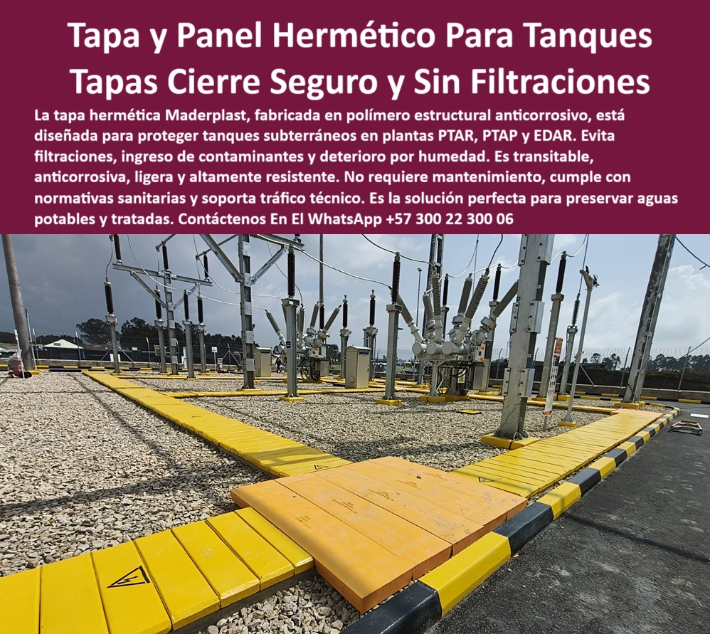 Tapas Para Tanques Subterráneos De Plantas De Tratamiento Ptap Ptar Edar Maderplast 0 Tapa hermética para tanque subterráneo paneles de cubierta para tanques de reserva de aguas panel hermético agua potable tapas plásticas  tapa instalada sobre grava para redes enterradas sin filtración. - ¿Qué tapa se usa para proteger tanques subterráneos de agua?. - panel técnico resistente para tanques enterrados en subestaciones. - Descripción Optimizada de la Imagen: La imagen presenta una instalación de paneles herméticos y tapas plásticas modulares, fabricadas en polímero estructural, ubicadas en una subestación técnica para proteger tanques subterráneos de agua tratada. Estas cubiertas amarillas, altamente visibles, están diseñadas para evitar filtraciones, ingreso de contaminantes, oxidación y deterioro. Su resistencia al tránsito técnico, al clima y a la humedad las convierte en una solución ideal para plantas PTAP, PTAR y EDAR. Maderplast fabrica estas tapas con tecnología anticorrosiva, cero mantenimiento y cumplimiento normativo. Maderplast ofrece seguridad total, presentación profesional y protección hidráulica duradera para ambientes industriales exigentes.. - ¿Qué cubierta evita filtraciones en plantas de tratamiento?. - ¿Dónde venden paneles herméticos para tanques de reserva?. - panel polimérico estanco visible en planta de agua tratada. - cubierta segura para tanques tratados en zona de subestación. - tapa-polimérica-estanca. - “Panel reforzado anticorrosivo para plantas de agua potable”. - solución-saneamiento-ptar. - tapa polimérica reforzada para cámaras de inspección PTAR. - “Cubierta visible y transitable para acceso a redes hidráulicas”. - cubierta-anticorrosiva-industrial. - tapa-hermética-tanque. - estructura sin mantenimiento para acceso a redes sanitarias. - ¿Qué tapa cumple con normativas para aguas tratadas?. - cubierta visible instalada en instalaciones críticas de agua. - “Tapa estanca certificada para proyectos de saneamiento urbano”. - ¿Cuál es la mejor tapa plástica para zonas técnicas húmedas?. - cubierta técnica sin óxido ni deformaciones por uso constante. - panel hermético visible para plantas sanitarias automatizadas. - tapa hermética transitable para plantas hidráulicas de tratamiento. - cubierta industrial amarilla sin piezas metálicas expuestas. - acceso-seguro-agua-potable. - sistema de cierre estanco para proteger tanques de reserva. - tapa-planta-tratamiento. - sistema polimérico certificado contra ingreso de contaminantes. - tapa modular instalada en subestación de agua potable. - cubierta amarilla visible en planta hidráulica automatizada. - acceso profesional con tránsito repetitivo sin deterioro. - acceso hermético sin filtraciones para plantas EDAR y PTAP. - sistema sellado profesional para proyectos de tratamiento de agua. - cubierta-panel-reserva. - Solución modular para infraestructura hidráulica externa. - acceso técnico polimérico reforzado en zona de energía. - tapa sin soldaduras para cumplimiento de normativas sanitarias. - solución anticorrosiva duradera para entornos eléctricos y sanitarios. - tapa reforzada amarilla en instalación de tratamiento. - “Sistema modular sin mantenimiento para cámaras sanitarias enterradas”. - tapa de protección instalada sobre piso de piedra. - cubierta-técnica-estándar. - Tapa técnica certificada para proteger sistemas de almacenamiento. - tapa para cámaras enterradas en zona de control eléctrico. - panel-redes-hidráulicas. - cubierta plástica modular para zonas de agua potable tratada. - Nombre Optimizado de la Imagen: tapa-panel-hermetico-planta-ptap-transitable-agua-subterranea.jpg. - estructura amarilla de alta visibilidad para tanques subterráneos. - acceso-transitable-subterráneo. - “Tapa plástica hermética para tanque subterráneo en PTAP”. - cubierta para protección de tanques subterráneos en exteriores. - panel hermético amarillo en planta técnica sobre grava blanca. - tapa tipo rejilla compacta para instalaciones expuestas al clima. - acceso técnico reforzado a redes de agua subterránea. - panel resistente a tránsito técnico con sellado perfecto. - sistema de acceso seguro instalado en subestación hidráulica. - estructura modular plástica resistente a tránsito repetitivo 0 Tapas Para Tanques Subterráneos De Plantas De Tratamiento Ptap Ptar Edar Maderplast 0 Tapa hermética para tanque subterráneo, - paneles de cubierta para tanques de reserva de aguas, - panel-hermético-agua-potable, - tapas plásticas 