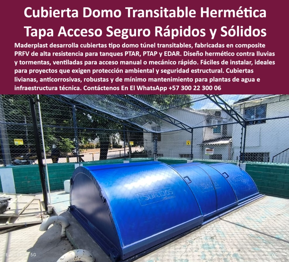 Tapas Para Tanques Subterráneos Tapas De Domo Tipo Túnel Ptap Ptar Edar Maderplast 0 Dónde venden cubiertas transitables para tanques de agua Cómo instalar una tapa estanca para tanque de agua Acceso hermético para tanque Ptap estructura plástica accesible para proyectos de agua y saneamiento. - Solución estructural sin mantenimiento para tanques enterrados. - acceso reforzado sobre tanque hidráulico en zona industrial. - tapa técnica con ventilación integrada y marco reforzado. - tapa duradera que elimina el riesgo de filtraciones. - solución-anticorrosiva-plástica. - “Estructura transitable resistente a lluvia para tanques sanitarios”. - domo estanco de alta resistencia para plantas de tratamiento. - tapa plástica transitable diseñada para entornos agresivos. - Nombre Optimizado de la Imagen: tapa-domo-transitable-hermética-cubierta-industrial-ptap-tanque-agua.jpg. - cubierta azul instalada en sistema de aguas residuales. - estructura plástica anticorrosiva para zonas expuestas a tormentas. - ¿Qué tapa hermética usar para tanques de agua expuestos?. - cubierta plástica hermética instalada en planta de tratamiento. - domo industrial con apertura rápida y sin herramientas. - sistema de protección de acceso sobre redes hidráulicas enterradas. - ¿Cuál es la mejor cubierta para plantas de tratamiento?. - estructura azul tipo túnel sobre cámara sanitaria externa. - domo tipo túnel con apertura rápida sobre tanque de agua. - cubierta hermética tipo túnel en estructura de tratamiento. - Tapa ligera y robusta para pozos de agua residual. - cubierta-estanca-hidráulica. - Solución segura para cubrir cámaras técnicas expuestas. - acceso superior hermético para tanques de almacenamiento. - cubierta domo transitable resistente para tanques de agua industrial. - acceso-seguro-tanques. - domo azul transitable instalado sobre tanque de planta PTAR. - cubierta reforzada para infraestructura hidráulica de alta exigencia. - tapa transitable con marco robusto en área urbana técnica. - “Solución plástica sin mantenimiento para tanques de agua residual”. - sistema-protección-subterráneo. - tapa industrial ventilada con cierre técnico para acceso seguro. - cubierta plástica lista para instalar en tanques sanitarios. - tapa industrial para acceso técnico rápido y seguro. - ¿Dónde venden cubiertas transitables para tanques industriales?. - domo-sin-mantenimiento. - tapa-hermética-ptap. - tapa sin metal resistente a climas extremos. - “Tapa tipo domo transitable para tanques enterrados industriales”. - cubierta transitable de larga duración para instalaciones hidráulicas. - tapa hermética tipo túnel con acceso mecánico o manual. - cubierta-tipo-túnel. - domo técnico en polímero reforzado para uso subterráneo. - domo-transitable-industrial. - estructura-ligera-ptar. - cubierta para seguridad estructural en instalaciones hidráulicas urbanas. - ¿Existe una tapa sin mantenimiento para tanques subterráneos?. - cubierta profesional para control de gases en tanques. - domo técnico con cierre hermético para cámaras sanitarias. - “Cubierta hermética y ventilada para sistemas hidráulicos PTAR”. - “Acceso técnico rápido y seguro en domo de alta resistencia”. - cubierta tipo túnel reforzada para uso en PTAP. - ¿Cómo instalar una tapa tipo domo sin herramientas?. - Descripción Optimizada de la Imagen: La imagen muestra una cubierta tipo domo transitable de diseño técnico instalada sobre un tanque subterráneo en una planta de tratamiento de aguas residuales. Esta estructura, fabricada en polímero PRFV, cuenta con ventilación, cierre hermético y alta resistencia mecánica, siendo ideal para zonas expuestas a lluvia, tormentas y exigencias estructurales. Su forma tipo túnel permite el acceso técnico manual o mecánico con rapidez y seguridad, sin mantenimiento ni oxidación. Maderplast es quien desarrolla y suministra esta solución plástica robusta y liviana. Con esta tecnología, Maderplast garantiza protección operativa continua y acceso confiable en infraestructura hidráulica crítica.. - cubierta de polímero PRFV ventilada para inspecciones operativas. - sistema domo que evita ingreso de lluvia y contaminantes. - tapa-industrial-reforzada 0 Tapas Para Tanques Subterráneos Tapas De Domo Tipo Túnel Ptap Ptar Edar Maderplast 0 Dónde venden cubiertas transitables para tanques de agua, - Cómo instalar una tapa estanca para tanque de agua, - Acceso hermético para tanque Ptap