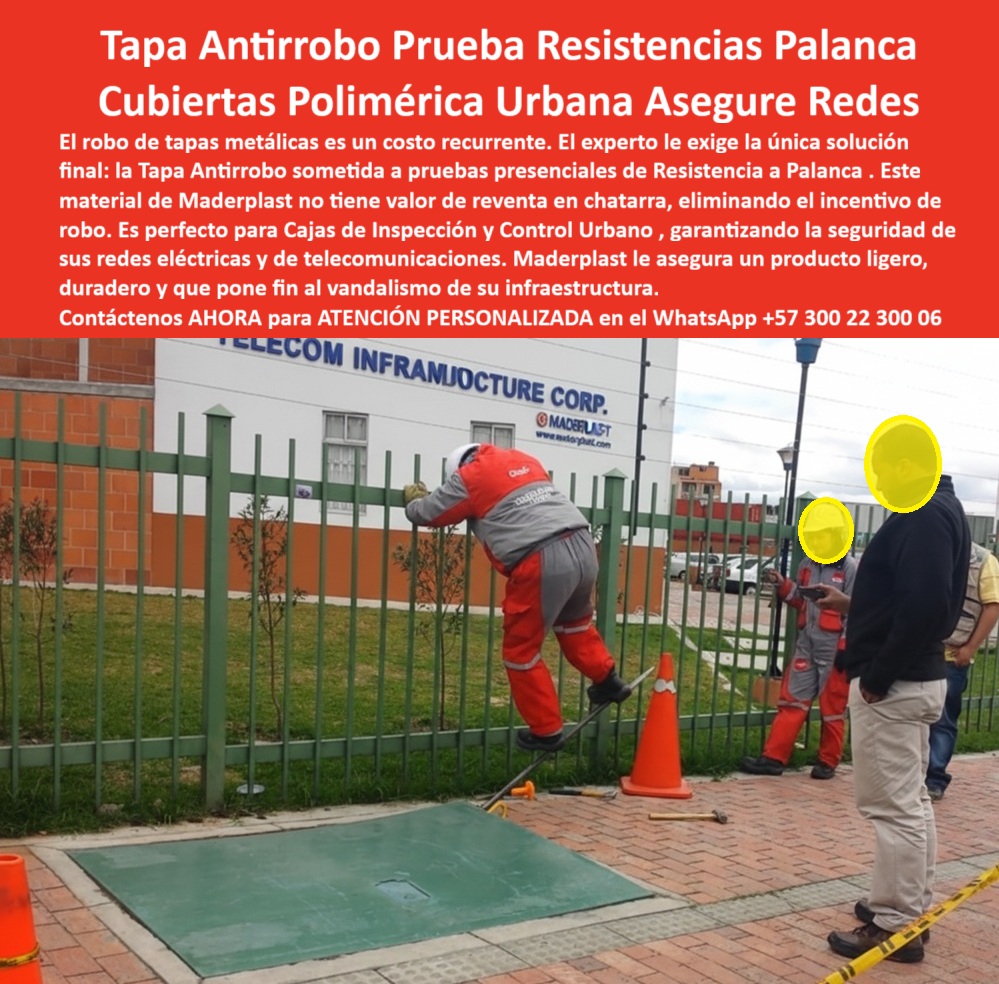 Tapa Anti Vandálica Cajas De Inspección Ensayo Y Pruebas Maderplast 0 Tapas seguras redes eléctricas y ensayos prácticos de campo pruebas Presenciales tapas Manipulación Tapa Antirobo Cajas de Inspección y Control Urbano - Resistencia a Palanca Tapa Anti Vandálica Cajas De Inspección Ensayo Y Pruebas Maderplast 0 Tapas seguras redes eléctricas y ensayos prácticos de campo pruebas Presenciales tapas Manipulación Tapa Antirobo Cajas de Inspección y Control Urbano Resistencia a Palanca