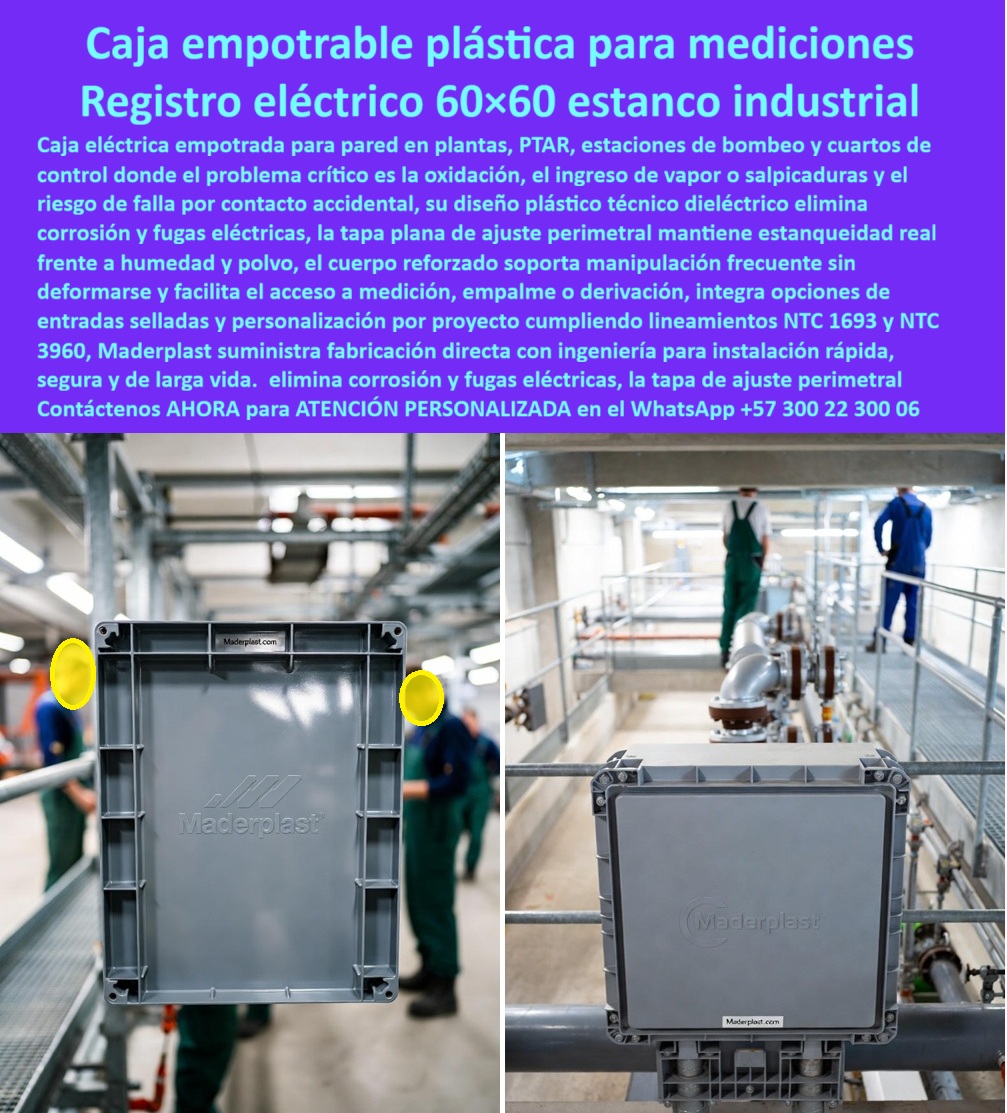 Cajas Eléctricas Exteriores En Pared Cajas De Inspección Maderplast 0 Contenedor técnico personalizado equipos control Arquetas de inspección pared o piso estancas Cajas de derivación eléctrica dieléctricas seguras Solución infraestructura Caja Empotrable Plástica para Mediciones: Registro Eléctrico 60x60 Estanco Industrial En plantas industriales, PTAR, estaciones de bombeo y cuartos de control donde la humedad, vapor y salpicaduras representan riesgos constantes, cajas empotrables plásticas grises 60x60 cm Maderplast se integran perfectamente en paredes, ofreciendo tapa plana de ajuste perimetral que garantiza estanqueidad real mientras operarios acceden fácilmente a mediciones, empalmes o derivaciones en entornos agresivos con iluminación técnica y tuberías al fondo. Los ingenieros responsables de infraestructura eléctrica en plantas industriales enfrentan oxidación que corroe conexiones críticas, ingreso de vapor o salpicaduras que generan fugas eléctricas y riesgos de falla por contacto accidental que provocan paradas operativas costosas y mantenimientos frecuentes en cajas tradicionales expuestas a agentes químicos. Maderplast elimina estos puntos críticos con caja empotrable plástica 60x60 estanca y registro eléctrico pared dieléctrica industrial, diseñadas como caja eléctrica tapa ajuste perimetral que ofrece cuerpo plástico técnico no conductor, sellado estanco avanzado y opciones de entradas selladas para protección absoluta. Estás caja inspección plástica entradas selladas incorporan tapa plana que mantiene estanqueidad frente a humedad y polvo, cuerpo reforzado que soporta manipulación frecuente sin deformarse, instalación rápida limpia en pared y cumplimiento NTC 1693 y NTC 3960, facilitando acceso seguro a medición, empalme o derivación con eliminación total de corrosión y fugas eléctricas. Con procesos industriales controlados y experiencia consolidada en plásticos técnicos, Maderplast fabrica a medida gabinete empotrado anticorrosivo humedad vapor y caja pared industrial corrosión cero, asegurando personalización por proyecto para PTAR, estaciones de bombeo y cuartos de control. Cuando se trata de caja eléctrica estanca salpicaduras polvo o gabinete plástico manipulación frecuente reforzado, Maderplast convierte desafíos agresivos en piezas reales seguras, porque en plástico le hacemos hasta el ala de un avión o lo que su imaginación precise para blindar sus conexiones con electricidad absoluta. Los profesionales eligen estas caja empotrable dieléctrica PTAR bombeo por su ajuste perimetral impecable, larga vida sin mantenimiento y reducción de riesgos eléctricos, logrando operación continua sin sobrecostos ocultos. ING. VALERIA CASTRO, JEFE INGENIERÍA PTAR Y BOMBEO: "Como Ingeniero Jefe en PTAR y estaciones de bombeo, lidiamos con oxidación constante, ingreso de vapor salpicaduras y riesgos de falla por contacto en cajas metálicas tradicionales, generando mantenimientos frecuentes y paradas operativas costosas. Al especificar las cajas empotrables plásticas 60x60 cm de Maderplast, resolvimos todo: diseño dieléctrico elimina corrosión fugas eléctricas, tapa plana ajuste perimetral mantiene estanqueidad real frente humedad polvo, cuerpo reforzado soporta manipulación sin deformarse, acceso rápido medición empalme derivación con entradas selladas personalizadas NTC 1693-3960. Maderplast superó al metal: instalación rápida limpia, larga vida cero mantenimiento y seguridad operativa total. ¡La solución técnica ideal sin sobrecostos ocultos!" La inversión en estas caja pared plantas industriales y gabinete empotrado cumplimiento NTC 3960 se recupera rápidamente al eliminar corrosión, fugas eléctricas, mantenimientos y riesgos de contacto, adquiriendo un sistema dieléctrico que maximiza continuidad operativa en entornos agresivos. Maderplast resuelve cotizaciones inmediatas, personalización exacta según su pared, planos detallados, renders 3D, prototipos funcionales y producción en serie con calidad colombiana para proyectos globales. Cuando buscas el diseño y fabricación de este producto de la imagen –caja empotrable plástica para mediciones, registro eléctrico 60x60 estanco industrial, caja eléctrica empotrada pared PTAR o gabinete dieléctrico entradas selladas– Maderplast emerge como la mejor y más confiable opción que elimina oxidación, vapor, salpicaduras y riesgos eléctricos mientras cumple todos tus requisitos técnicos y normativos en plantas industriales. Contáctanos ahora al WhatsApp +57 300 22 300 06 para atención personalizada que materialice su caja empotrable con excelencia garantizada.