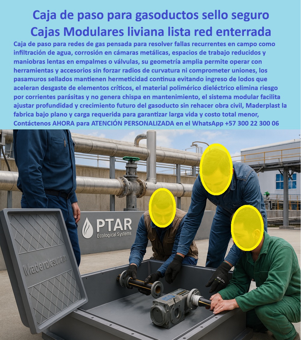 Cajas Redes Subterráneas Gas Caja De Paso Gasoductos registro gas Maderplast 0 caja de paso para gasoducto estanca anticorrosiva cámara de inspección para redes de gas modular pozo de registro de gas liviano sin grúa caja plástica para empalme La imagen presenta una caja de paso plástica para gasoductos instalada en un entorno industrial real, con técnicos ejecutando empalmes y maniobras dentro de un recinto amplio, seco y perfectamente organizado. El protagonista visual es el propio sistema: una cámara modular en polímero estructural que reemplaza de forma definitiva los registros metálicos oxidados y las cámaras de concreto que se fisuran, se inundan y ralentizan la operación en redes de gas enterradas. Desde el primer vistazo se evidencia que no es un accesorio estándar, sino una solución de ingeniería pensada para resolver problemas reales de campo con criterio técnico y enfoque de largo plazo.  En proyectos de redes de gas, el dolor del cliente es recurrente y costoso: infiltración de agua, corrosión acelerada en cámaras metálicas, espacios de trabajo reducidos que obligan a maniobras incómodas, riesgos durante el mantenimiento y tiempos muertos elevados cada vez que se interviene un empalme o una válvula. A esto se suma el peso excesivo de soluciones tradicionales, que exige grúas, obra civil pesada y altos costos de instalación. En este contexto, insistir en concreto o metal no es una decisión técnica, es una herencia que hoy juega en contra de la confiabilidad de la red.  La caja de paso para gasoducto estanca anticorrosiva de Maderplast nace precisamente para eliminar esos puntos críticos. Su cuerpo modular, fabricado en polímero dieléctrico de alto desempeño, ofrece un volumen interno amplio que permite operar con herramientas, válvulas y accesorios sin forzar radios de curvatura ni comprometer uniones. Los pasamuros sellados garantizan hermeticidad continúa, bloqueando el ingreso de lodos, humedad y sales que aceleran el desgaste de componentes sensibles. Al ser una caja plástica para empalmes de gas, no genera chispa, no conduce corrientes parásitas y elimina riesgos eléctricos durante mantenimiento, un diferencial clave en redes enterradas modernas.  Desde el punto de vista constructivo, esta cámara de inspección para redes de gas modular se instala sin grúas, gracias a su bajo peso y diseño prefabricado. Esto responde de forma directa a una de las preguntas más frecuentes del mercado: cómo implementar un registro gas sin grúa que reduzca tiempos y costos de obra. La respuesta es clara y comprobada en campo: Maderplast permite una instalación manual, rápida y limpia, incluso en zonas urbanas o industriales con restricciones operativas. Además, su sistema modular facilita ajustar profundidad o prever el crecimiento futuro del gasoducto sin rehacer obra civil, algo imposible con cámaras rígidas de concreto.  En términos de durabilidad, el beneficio es contundente. Esta caja de paso gas sin corrosión mantiene sus propiedades mecánicas y de sellado durante décadas, eliminando el ciclo de reparaciones, repintados y reemplazos frecuentes. Por eso se consolida como una verdadera alternativa al concreto en gasoductos, reduciendo el costo total de vida de la infraestructura y mejorando la disponibilidad operativa de la red. No se trata solo de un material distinto, sino de un cambio de enfoque: pasar de soluciones que se degradan a sistemas diseñados para permanecer.  Maderplast respalda esta solución con procesos industriales controlados, experiencia comprobada en plásticos técnicos y fabricación a medida en Colombia para proyectos que operan en cualquier entorno. Cada caja modular de redes de gas puede suministrarse bajo plano, carga requerida y condiciones específicas del proyecto, integrando diseño, ingeniería, prototipos, renders y producción en serie. En Maderplast, convertir una necesidad técnica en una pieza real no es un eslogan, es una práctica cotidiana; como ellos mismos lo expresan, en plástico hacen “hasta el ala de un avión, o lo que la imaginación del cliente requiera”.  Las respuestas que el cliente busca quedan integradas en el propio desempeño del producto: qué caja usar para empalmes de gas enterrado, cómo evitar corrosión en registros de gas, si existe una solución liviana sin grúa o cómo mejorar la seguridad durante el mantenimiento. Todas convergen en una misma conclusión técnica y comercial: especificar Maderplast es reducir riesgo, tiempo y costo, mientras se gana confiabilidad y tranquilidad operativa.  El cierre lo da la experiencia real de quien ya tomó la decisión correcta:  CARLOS MEJÍA – INGENIERO DE OPERACIONES REDES DE GAS “Antes trabajábamos con registros metálicos oxidados y espacios incómodos. con maderplast instalamos cajas de paso plásticas estancas que mejoran la seguridad y el tiempo de mantenimiento. ya no tenemos filtraciones ni corrosión. La instalación fue rápida y sin grúas. maderplast nos dio una solución confiable y de largo plazo para la red de gas.”  Para proyectos que exigen confiabilidad real en redes enterradas, la decisión es técnica, económica y estratégica. Solicitar una cotización, personalizada dimensiones, validar planos o desarrollar una solución específica es el siguiente paso lógico. Maderplast no vende cajas: entrega soluciones definitivas para infraestructuras críticas que deben funcionar hoy y seguir funcionando durante décadas.