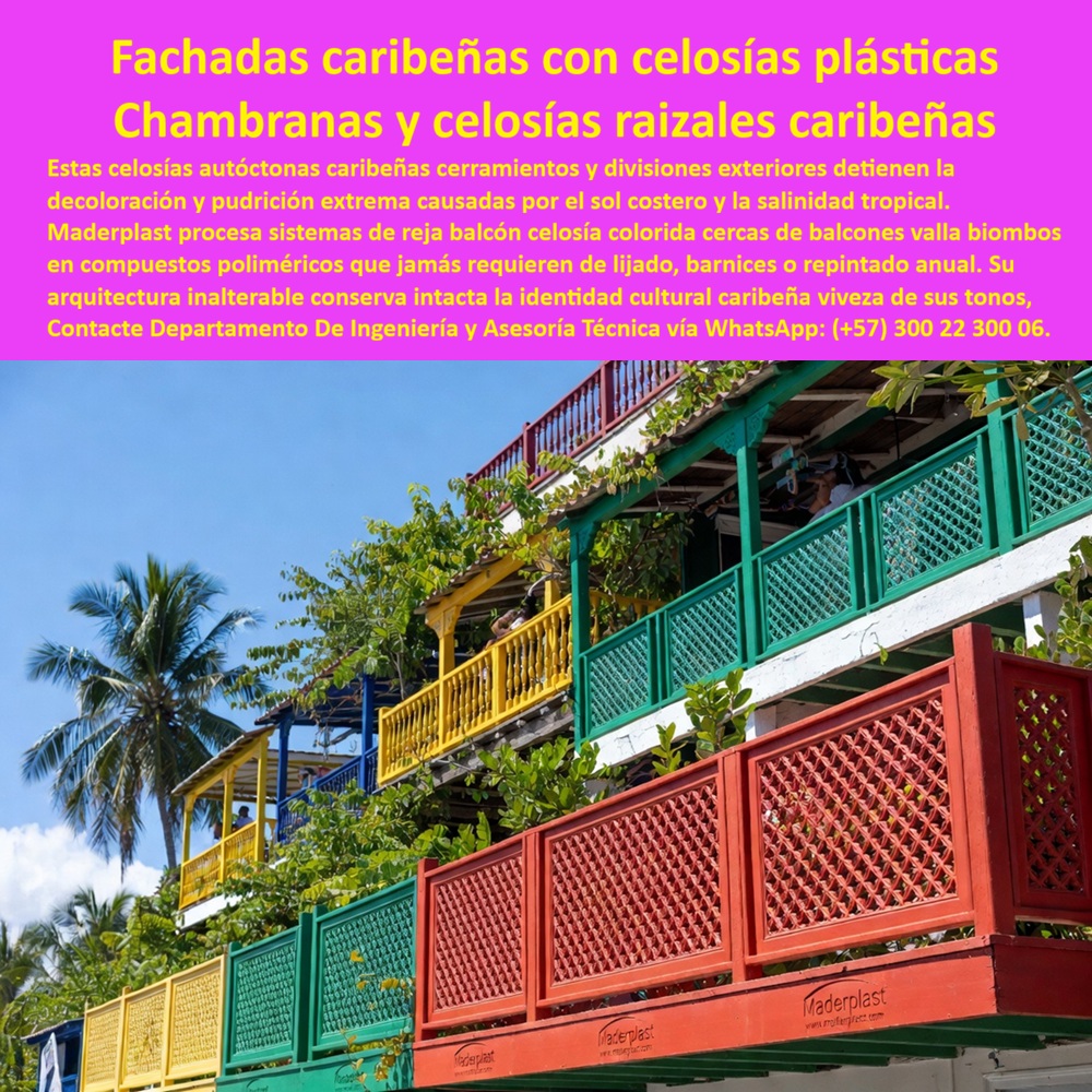 Reja Balcón Celosía Colorida Cercas De Balcones Valla Biombos Maderplast - Fachadas Caribeñas Con Celosías Plásticas, Celosías Autóctonas Caribeñas Cerramientos y Divisiones Exteriores, Chambranas y Celosías Raizales Caribeñas Balcones Reja Balcón Celosía Colorida Cercas De Balcones Valla Biombos Maderplast Fachadas Caribeñas Con Celosías Plásticas Celosías Autóctonas Caribeñas Cerramientos y Divisiones Exteriores Chambranas y Celosías Raizales Caribeñas Balcones
