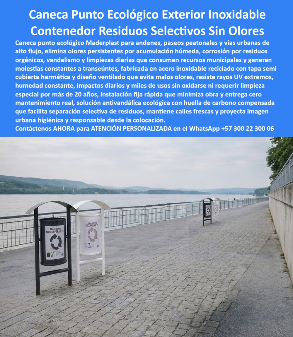 Caneca Punto Ecológico Exterior Contenedor Residuos Vial Maderplast 0 Recolector Basura Andén sin Olores Contenedores Residuos Selectivos Cero Mantenimiento Basurero Peatonal Calle Evita olor Inoxidable Libre Mantenimiento PP Caneca Punto Ecológico Exterior Inoxidable y Contenedor de Residuos Selectivos Maderplast Ingeniería de Saneamiento Urbano:  Visualice la limpieza urbana llevada a su máximo nivel de eficiencia técnica y estética: el Punto Ecológico Exterior Inoxidable Maderplast, instalado en un malecón costero impoluto donde la brisa marina suele destruir el mobiliario convencional en meses. Al observar la imagen, usted no ve simples botes de basura; ve un sistema de contenedores selectivos montado sobre una estructura tubular robusta anclada al suelo, diseñada específicamente para resistir vientos huracanados y el vandalismo urbano. A diferencia de las canecas metálicas que se corroen, se desfondan y manchan los adoquines con lixiviados, o las plásticas genéricas que se cristalizan y tuestan al sol, este mobiliario de ingeniería "blindada" cuenta con un diseño ventilado y tapa semi-hermética que elimina la acumulación de gases metano y malos olores. Es la estación de reciclaje definitiva que mantiene las calles higiénicas, soporta el uso masivo y elimina el 100% de los costos de mantenimiento y reposición por óxido en proyectos de espacio público sostenible.  Para los Gerentes de Empresas de Aseo y Secretarios de Infraestructura, el desafío operativo es constante: encontrar basureros para la calle que no cojan mal olor ni se oxiden. La respuesta técnica y financiera es el Recolector Basura Andén sin Olores de Maderplast. Nuestra tecnología de polímeros no porosos evita la impregnación de lixiviados en las paredes del contenedor, mientras que el diseño ventilado impide la fermentación anaeróbica de los residuos bajo el sol, garantizando cero olores y cero corrosión de por vida. Cuando su necesidad es instalar canecas de reciclaje para parques que resisten golpes y lluvia, nuestros Contenedores Residuos Selectivos Cero Mantenimiento actúan como estructuras antivandálicas de alta ingeniería, diseñadas para soportar impactos sin deformarse. Además, resolvemos el dilema estético de cómo implementar separación de residuos en malecones sin afectar el paisaje; nuestros puntos ecológicos de diseño moderno se integran al entorno urbano, facilitando la cultura ciudadana del reciclaje.  Desde una perspectiva de gestión de activos y rentabilidad, la comparativa de costos de recolección entre canecas abiertas y puntos ecológicos Maderplast favorece nuestra ingeniería. Optimizamos la ruta de aseo al permitir la separación en origen y evitar el desbordamiento de basura por animales, reduciendo tiempos y costos operativos. Somos la solución técnica para canecas urbanas que eviten la acumulación de gases. En Maderplast activamos los disparadores de compra necesarios para agilizar su gestión: solicite ahora mismo cotización, personalización de colores según código de colores vigente, planos de anclaje, renders de implantación y prototipos. Como fabricantes colombianos con procesos industriales controlados, nuestro posicionamiento es claro: "en plástico lo hacemos hasta el ala de un avión, o lo que su imaginación quiera". Ofrecemos Basurero Peatonal Calle Evita olor Inoxidable Libre Mantenimiento PP y soluciones integrales de aseo urbano.  EL TESTIMONIO PROFESIONAL DE ÉXITO: DE CASO DE ÉXITO  “El paseo peatonal del río era nuestra vergüenza sanitaria. Soy la doctora Claudia Vargas, gerente de la empresa de aseo municipal de una zona turística. las canecas metálicas viejas estaban podridas por el óxido en la base, y los lixiviados se escurrían manchando el adoquín. con el sol de la tarde, la basura fermentada y los turistas cruzaban la calle para evitar la peste. gastamos recursos lavando y pintando canecas inútiles. renovamos todo el corredor con los puntos ecológicos exteriores maderplast y el cambio fue inmediato. quejas por olores: cero. El diseño evita que los residuos se cocinen al sol. visualmente, el paseo se ve moderno y ordenado. llevamos 3 años sin comprar una sola caneca nueva ni gastar en pintura anticorrosiva. maderplast nos dio la solución sanitaria definitiva.”  Para efectuar el Soporte técnico y eliminar cualquier duda con Garantía 5 años cualquier temor al firmar la orden de compra, es fundamental abordar la responsabilidad sanitaria y fiscal. Ingeniero o Funcionario, al especificar la Caneca Punto Ecológico Maderplast, usted está blindando al municipio contra problemas de salubridad pública. No está comprando recipientes temporales; está adquiriendo infraestructura de saneamiento básico de larga vida útil. Elimina el riesgo de focos de infección, proliferación de plagas y el detrimento patrimonial de mobiliario oxidado. Maderplast le entrega fichas técnicas de resistencia química, garantías de estabilidad UV y el respaldo de una fabricación industrial certificada. Usted compra la tranquilidad de saber que sus calles están limpias, sin olores y con una imagen de gestión responsable y moderna.  Asegure la higiene y la sostenibilidad de su ciudad con el único contenedor diseñado para dignificar la labor de aseo y resistir el uso público. Contáctenos AHORA para recibir ATENCIÓN PERSONALIZADA, planes y cotización en el WhatsApp +57 300 22 300 06.