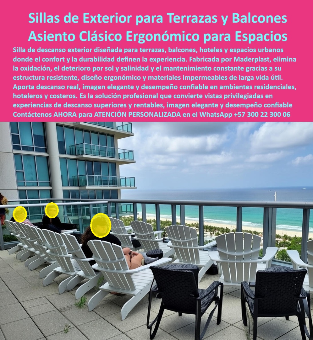 Mobiliario Jardín Ergonómico Sillas Descanso Exteriores Maderplast 0 Silla de Descanso Exterior para Terrazas y Balcones Silla Clásica Exterior Hoteles Silla de Descanso Exterior Residencial Silla Urbana de Descanso Espacios Silla de Descanso Exterior para Terrazas y Balcones y Asientos Clásicos Maderplast Ingeniería del Confort Costero:  Visualice la relajación absoluta frente al mar sin la preocupación latente del óxido o el deterioro: la Silla de Descanso Exterior para Terrazas y Balcones Maderplast. Al observar la imagen, usted encuentra un asiento clásico y ergonómico, de un blanco impecable que desafía la degradación solar, diseñado para convertir cualquier balcón o terraza en un mirador de lujo permanente. A diferencia de las sillas plásticas convencionales que se tuestan y quiebran, o el metal que inevitablemente mancha los pisos con óxido salino, esta pieza de ingeniería maciza es 100% inmune a la brisa marina, a la humedad extrema y al sol tropical. Su estructura de listones anchos ofrece un soporte lumbar superior para horas de lectura o contemplación, garantizando una estética de resort 5 estrellas que no requiere pintura, lijado ni mantenimiento por más de 20 años.  Para los propietarios de apartamentos en primera línea de playa y gerentes de hoteles que buscan rentabilidad, la pregunta crítica es qué sillas para balcón frente al mar no se oxidan ni se ponen feas con el tiempo. La respuesta técnica y financiera es la Silla Clásica Exterior Hoteles Maderplast. Su polímero de ingeniería es químicamente inerte al salitre y a los rayos UV, manteniendo su acabado blanco y estructura sólida de por vida. Cuando el objetivo es encontrar muebles blancos tipo Adirondack que aguanten la intemperie sin esclavizarse al mantenimiento, nuestra silla clásica replica el estilo y confort de la madera tradicional pero elimina por completo la necesidad de restauración. Además, si busca cómo amueblar terrazas de hoteles de playa para que duren años, la estrategia inteligente es invertir en nuestras sillas de descanso "Instalar y Olvidar", que soportan el uso intensivo de huéspedes mojados y la abrasión de la arena sin degradarse, reduciendo el Gasto Operativo (OPEX) hotelero a cero.  Desde una perspectiva de inversión inmobiliaria, el análisis de rentabilidad entre ratán y plástico de ingeniería en la costa es contundente. Maderplast es financieramente superior, ya que el ratán tiende a tostarse y romperse en dos años bajo el sol salino, mientras que nuestra Silla de Descanso Exterior Residencial ofrece dos décadas de vida útil sin costos de reposición. Estamos a la vanguardia en tendencias de diseño de balcones residenciales de lujo, facilitando el concepto de "Living Exterior" con mobiliario ergonómico. En Maderplast, activamos los disparadores de compra necesarios para su proyecto: solicite cotización inmediata, personalización de diseños, planos de distribución para zonas de piscina y producción en serie. Como fabricantes colombianos con procesos industriales controlados, hacemos realidad el lema de que "en plástico le hacemos hasta el ala de un avión, o lo que su imaginación quiera". Ofrecemos Silla Urbana de Descanso Espacios y Mobiliario Jardín Ergonómico Sillas Descanso Exteriores, garantizando soluciones definitivas para zonas húmedas. EL TESTIMONIO PROFESIONAL CASO DE ÉXITO "el balcón pasó de ser un depósito de óxido a nuestra zona favorita", confirma la señora patricia gómez, propietaria en el edificio ocean view, quien relata cómo el mobiliario anterior arruinaba su descanso: "compramos el apartamento por la vista, pero las sillas de aluminio se oxidaron en seis meses manchando el piso, y las de teca eran una esclavitud de lijado y aceite. al final nadie salía. decidimos comprar el juego de sillas de descanso exterior maderplast en blanco. son pesadas, robustas y muy cómodas. llevamos 3 años con ellas frente al mar y están impecables, ni una mancha amarilla ni una grieta. solo les pasamos agua y listo. maderplast nos devolvió el disfrute de nuestra inversión inmobiliaria sin darnos ni un solo problema."  Para efectuar el Soporte técnico y eliminar cualquier duda con Garantía 5 años cualquier temor al firmar la orden de compra, es fundamental abordar la protección del activo y la seguridad. Ingeniero o Administrador, al especificar la Silla de Descanso Maderplast, usted está blindando la propiedad contra la devaluación estética y funcional. No está comprando sillas desechables que deberá reemplazar en la próxima temporada alta. Usted está adquiriendo activos fijos hidrófugos que permiten sentarse con trajes de baño mojados sin absorber humedad ni generar hongos, facilitando la limpieza inmediata. Elimina el riesgo de manchas de óxido en pisos costosos y la mala imagen de mobiliario deteriorado. Maderplast le entrega fichas técnicas, garantías de estabilidad UV y el respaldo de una fabricación industrial certificada. Usted compra la tranquilidad de saber que su terraza lucirá impecable y acogedora siempre.  Asegure el confort y la elegancia eterna de sus espacios exteriores con la única silla diseñada para convivir con el mar. Contáctenos AHORA para recibir ATENCIÓN PERSONALIZADA, planes y cotización en el WhatsApp +57 300 22 300 06.