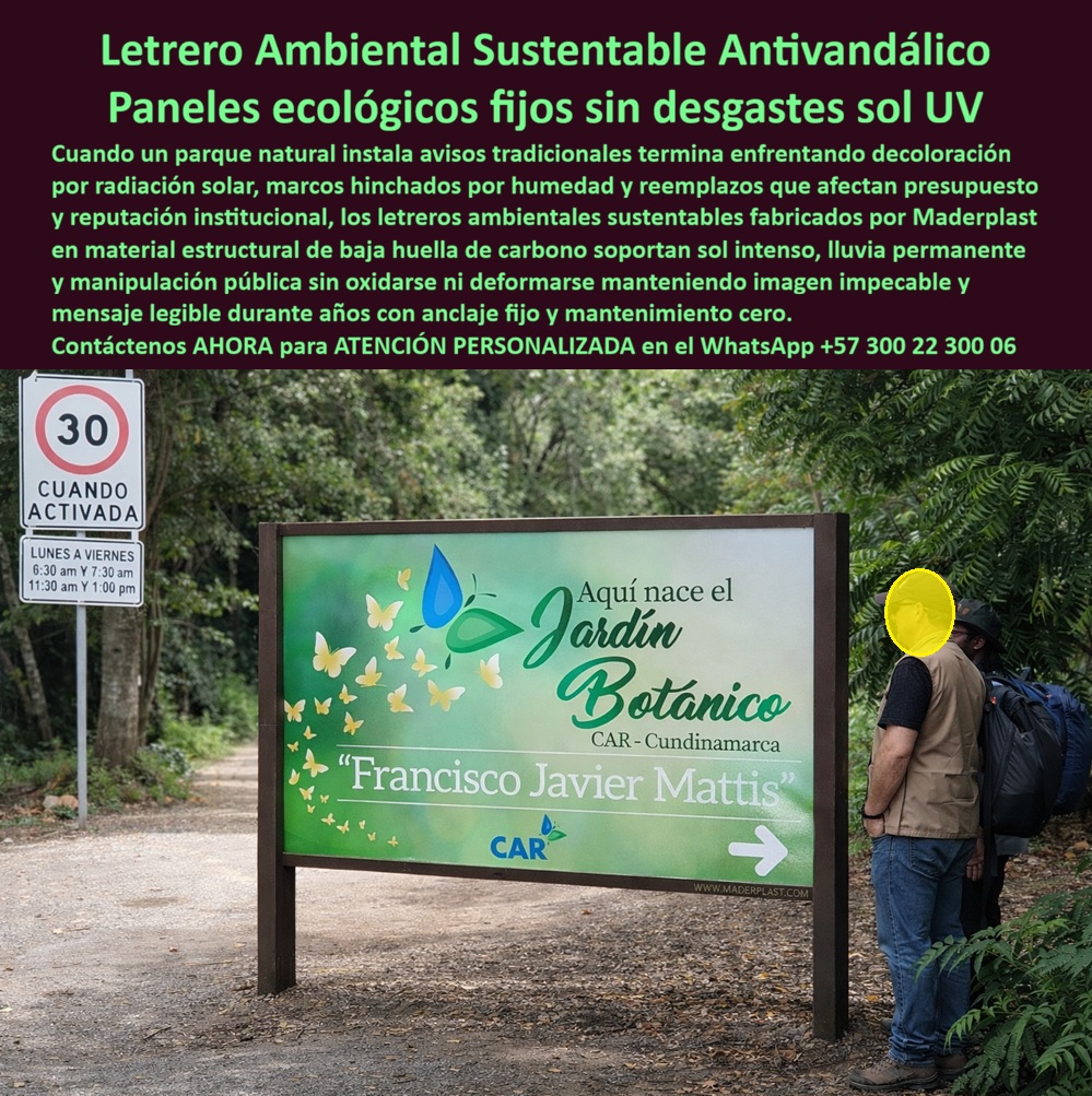 Letrero Ambiental Sustentable Valla Baja Huella Carbono Aviso Maderplast Paneles informativos parques resistentes instalación fija Letreros Naturales Previene UV Inalterable Anti Vandálico Vallas Sustentables Evita Deterioro Sol En medio de un entorno forestal, sobre un sendero natural con tránsito peatonal constante, se instala un panel informativo de gran formato con marco estructural sólido y gráfica nítida que permanece estable pese a la humedad, el sol intenso y la manipulación pública. Esta imagen representa el producto protagonista: Letrero Ambiental Sustentable Valla Baja Huella Carbono Aviso Maderplast - Paneles informativos parques resistentes instalación fija, Letreros Naturales Previene UV Inalterable Anti Vandálico, Vallas Sustentables Evita Deterioro Sol, desarrollado para áreas protegidas donde la señalización no puede fallar ni degradarse.  En parques naturales, jardines botánicos y reservas ecológicas, el problema no es solo informativo; es presupuestal y reputacional. La madera se hincha, se agrieta o pierde color; el metal pintado exige repintes periódicos y termina oxidándose. Cada reemplazo impacta el presupuesto institucional y la imagen ambiental. Por eso la decisión técnica correcta apunta a paneles informativos parques resistentes UV y letreros ambientales sustentables exterior fabricados en polímero estructural de alta ingeniería, material que no absorbe agua, no se deforma por humedad y no pierde estabilidad dimensional ante radiación solar constante. Estas soluciones funcionan como verdaderas vallas ecológicas de baja huella carbono, alineadas con criterios de sostenibilidad y mantenimiento cero.  Cuando un administrador consulta “¿Quién fabrica paneles informativos para parques que no se dañen con el sol y la lluvia?”, la respuesta coherente es señalización ambiental anticorrosiva con señalización parques instalación fija permanente, diseñada para soportar clima extremo y uso público continuo. Si la búsqueda es “letreros antivandálicos para senderos” o “avisos naturales resistentes a la humedad”, el resultado correcto es un sistema estructural robusto con anclaje fijo certificado y superficie gráfica inalterable. Estos productos operan como letreros ecológicos de mantenimiento cero, eliminando costos ocultos de repintado, sustitución de marcos y reposición de piezas deterioradas.  Desde el punto de vista técnico, se trata de señalización forestal inalterable de radiación solar y vallas institucionales resistentes al clima extremo, con ingeniería aplicada en fijaciones y estructura portante. La inversión inicial se traduce en reducción de intervenciones futuras, menor impacto ambiental por reposiciones y continuidad en la legibilidad del mensaje institucional. Esto es especialmente relevante en proyectos financiados con recursos públicos donde la trazabilidad y la durabilidad deben ser demostrables.  El ingeniero que aprueba la compra necesita respaldo: planos de instalación, especificación de material, memoria técnica y soporte de ingeniería para adaptación al terreno. La propuesta incluye ficha técnica descargable, detalles de anclaje y certificación del material estructural, eliminando incertidumbre operativa. No es una compra estética; es una decisión estratégica para garantizar señalética sustentable larga vida útil y estabilidad institucional.  TESTIMONIO ASÍ LO TESTIFICA ING. MARIO ANDRÉS LONDOÑO – INGENIERO JEFE HIDRÁULICO PTAP/PTAR – CORPORACIÓN AMBIENTAL REGIONAL – AGOSTO 2023: “En la modernización de senderos ecológicos queríamos señalización permanente que resistiera humedad constante y radiación UV sin deteriorarse. La madera se deformaba y el metal exigía mantenimiento anual. Maderplast presentó paneles estructurales de baja huella de carbono con protección UV integral y anclaje fijo certificado. Revisamos planos y fichas técnicas antes de aprobar. Tras ciclos intensos de lluvia y sol, los letreros mantienen el color y la legibilidad intacta. La decisión redujo costos operativos y garantiza durabilidad comprobable.”  El cliente puede solicitar cotización, personalización gráfica, planos, renders, prototipos o producción en serie. Cuando se trata de letreros institucionales resistentes sol lluvia y avisos parques sin oxidación ni deformación, Maderplast convierte sostenibilidad en estructura real, durable y técnicamente respaldada. Atención personalizada en WhatsApp +57 300 22 300 06 para asegurar señalización ambiental con garantía certificada y mínimo mantenimiento.