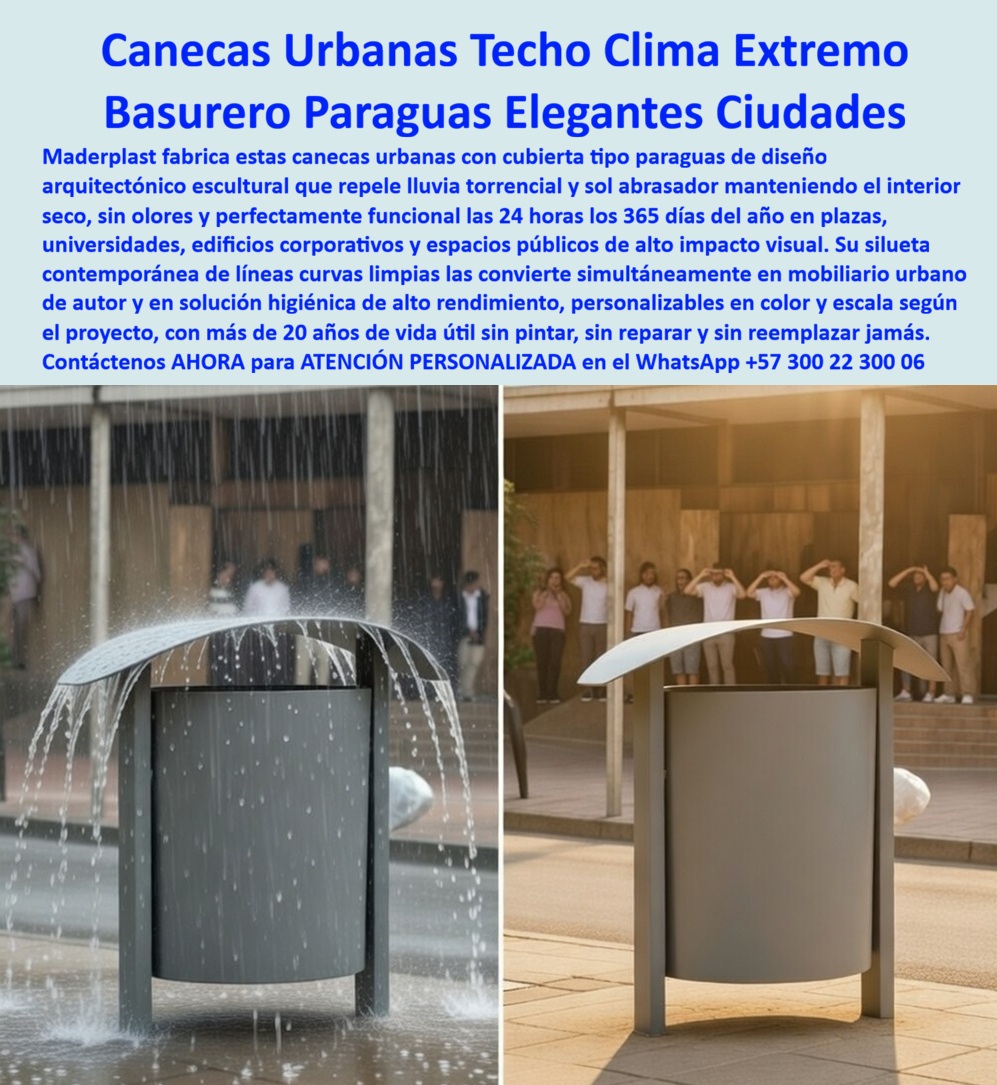 Basureros Urbanos Tapa Lluvia Anti Olores Canecas Tapa Sol Paraguas Maderplast Canecas eficientes para mantener limpia la ciudad Canecas Basculantes Con Techo Inoxidables Sin Mantenimiento Canecas funcionales reciclaje urbanos
