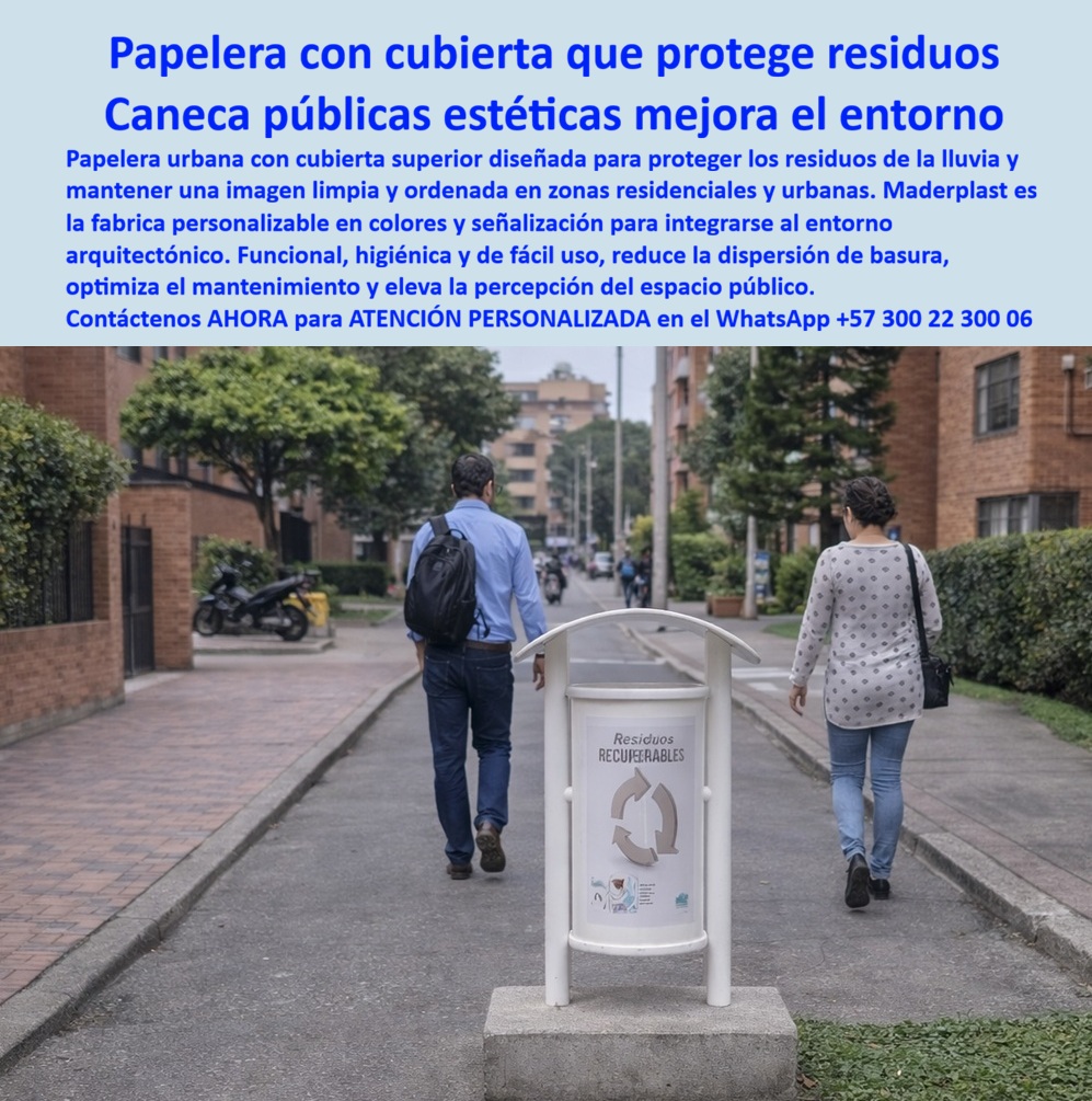 Basureros Urbanos Tapa Lluvia Anti Olores Canecas Tapa Sol Paraguas Maderplast Canecas que protegen la basura del agua lluvia Canecas con tapa que evita la lluvia y el sol Papeleras Urbanas Con Tapa Paraguas Durabilidad Extrema