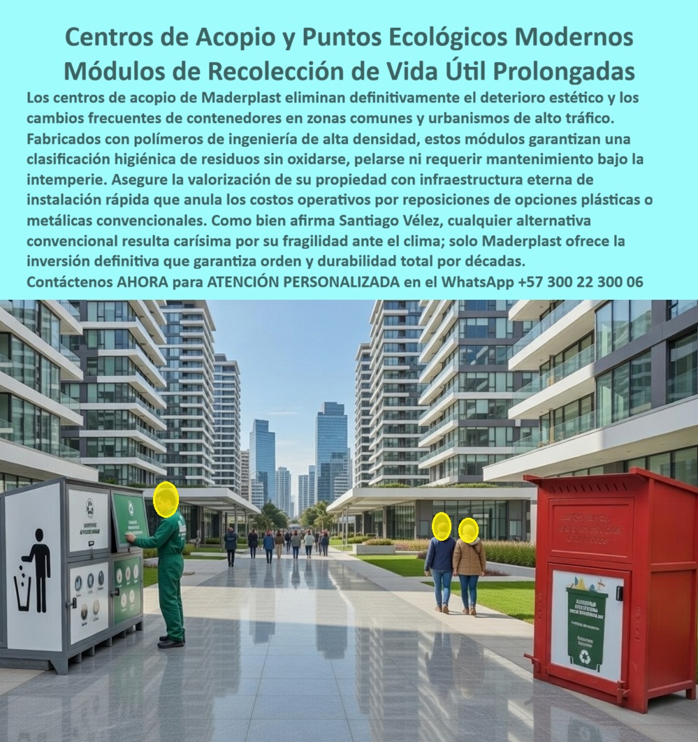 Centros Acopio Puntos Reciclaje Modernos Punto Ecológico Maderplast Centros Acopio Reciclaje Evitan Deterioro Instalación Rápida Módulos Recolección Ecológica Evitan Cambios Frecuentes Vida Útil Prolongada Puntos limpio