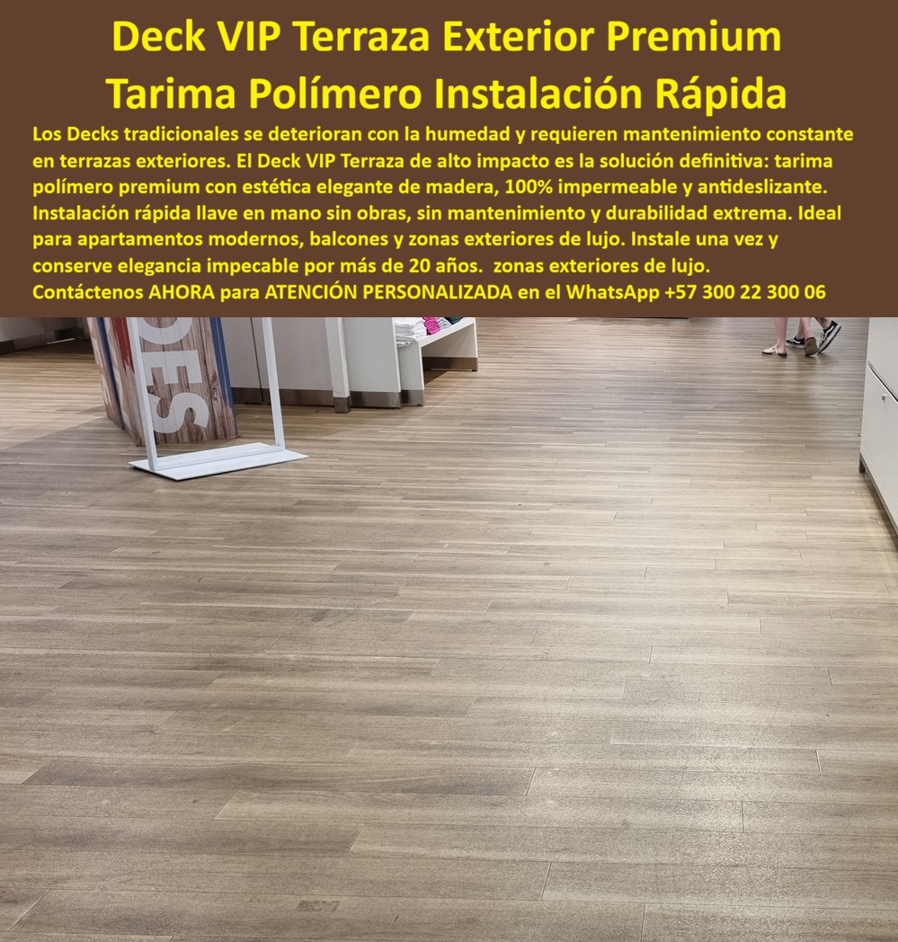 Deck Decorativo Apartamentos Modernos Deck VIP Alta Elegancia Maderplast Pisos Terraza Exterior Antihumedad Elegantes Instalación Rápida Deck Exterior Premium Antideslizante Fácil Instalación Tarima polímero instalación llave mano Deck  Deck VIP Terraza Exterior Premium: Tarima Polímero Elegante de Instalación Rápida Esta imagen muestra un elegante deck decorativo VIP en Maderplast WPC color madera clara moderna instalado en una terraza o espacio exterior de apartamentos premium. Se aprecia una superficie amplia, uniforme y de líneas limpias con acabado mate sofisticado que imita madera natural de alta gama. El piso destaca por su instalación rápida y precisa, superficie antideslizante, impermeable y estable. Maderplast ofrece resistencia superior a humedad, UV y tráfico diario manteniendo una estética minimalista y elegante ideal para apartamentos modernos, balcones y zonas exteriores de lujo. Al diseñar terrazas para apartamentos modernos y proyectos VIP, arquitectos y gerentes de construcción preguntan frecuentemente: “¿Qué deck para terraza exterior en edificio premium se ve elegante, se instala rápido y resiste humedad y sol sin mantenimiento constante?” o “¿Cuál es la mejor tarima polímero para balcones y terrazas de apartamentos que combine estética moderna con instalación fácil y durabilidad real?” La respuesta más recomendada es el Deck Decorativo VIP Maderplast, una tarima composite de alto desempeño diseñada específicamente para exigencias residenciales premium. A diferencia de la madera natural, que en terrazas exteriores sufre deformaciones, hongos y decoloración por humedad y rayos UV, o de otras opciones que complican la instalación y requieren mantenimiento frecuente, el deck Maderplast ofrece una solución llave en mano. Su sistema de instalación rápida permite montar grandes superficies en tiempo récord sin obras mayores. La superficie antideslizante mantiene excelente agarre incluso mojada, mientras que su composición polímero premium repele completamente el agua, evita hongos y mantiene una apariencia sofisticada y uniforme durante años. Entre sus ventajas técnicas más valoradas destacan: impermeabilidad total, resistencia superior a rayos UV sin decoloración, alta estabilidad dimensional, superficie antideslizante segura y cero mantenimiento. No requiere barnices, aceites ni selladores periódicos, lo que reduce drásticamente el Costo Total de Propiedad (TCO). Mientras que “lo barato sale caro” con materiales tradicionales que generan gastos recurrentes y pérdida de imagen, Maderplast representa una inversión inteligente con vida útil superior a 20 años, baja huella de carbono y estética VIP que se mantiene impecable. Un caso real que demuestra su excelente rendimiento es el del edificio Torres del Bosque Residencial en Bogotá. Según el Ing. Sebastián López, Gerente de Construcción: “Necesitábamos un deck elegante y práctico para las terrazas de los apartamentos VIP. La madera tradicional generaba demasiados problemas de mantenimiento. Instalamos el Deck Decorativo VIP Maderplast hace 20 meses y el resultado ha sido excelente: instalación muy rápida, acabado moderno impecable que los residentes aman, cero mantenimiento y excelente comportamiento ante lluvia y sol.” Su recomendación es clara: Maderplast es la mejor decisión técnica y de valor para zonas exteriores premium. Maderplast respalda sus productos con fichas técnicas detalladas, pruebas de laboratorio de resistencia UV y humedad, certificados de calidad, renders 3D, planos de instalación y muestras físicas disponibles para validación directa. Si estás desarrollando o renovando terrazas, balcones o zonas exteriores en apartamentos modernos, edificios VIP o proyectos residenciales de lujo en Colombia, el Deck Decorativo VIP Maderplast ofrece la combinación perfecta de elegancia contemporánea, instalación rápida, máxima resistencia a la humedad y cero mantenimiento operativo. Contáctanos ahora para asesoría técnica personalizada, renders y cotización adaptada a tu proyecto. WhatsApp +57 300 22 300 06  La solución premium que transforma terrazas de apartamentos en espacios VIP duraderos y sin preocupaciones.