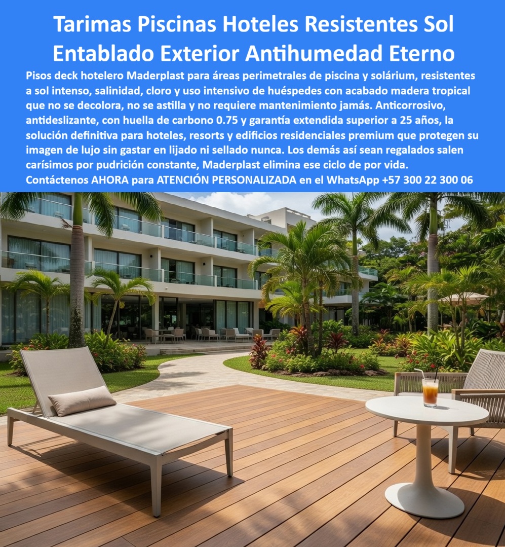 Piso Deck Hotelero Resistente UV Y Humedad Suelo Perimetral Piscina Maderplast Tarima Piscina Exterior Resistente Sol Y Salinidad Pisos Deck Para Hoteles Antihumedad Alta Resistencia Entablado Piscina Hotel Anticorrosivo Uso Intensivo  Deck Hotelero Perimetral Piscina: Tarima Resistente UV y Humedad para Resorts Esta imagen muestra un lujoso deck perimetral de piscina en un resort hotelero con Maderplast WPC premium en tono madera natural clara. Se aprecia una amplia tarima exterior perfectamente instalada alrededor de la zona de piscina y solárium, con tumbonas, mesas y mobiliario de alta gama bajo palmeras tropicales y frente a un moderno edificio hotelero. El deck resalta por su superficie antideslizante, cálida y estable incluso bajo sol intenso y humedad. Maderplast ofrece resistencia extrema a UV, salinidad, cloro y uso hotelero intensivo sin deformarse, astillarse ni perder color. Instalación impecable y estética premium que eleva la experiencia de los huéspedes. Directores técnicos, arquitectos y gerentes de hoteles en Colombia frecuentemente buscan respuestas a preguntas muy específicas: “¿Qué deck para áreas perimetrales de piscina en hotel 5 estrellas resiste sol fuerte, salinidad y alto tráfico de huéspedes sin mantenimiento constante?” o “¿Cuál es la mejor tarima para bordes de piscina en resort costero que sea antideslizante y mantenga apariencia premium por muchos años?” La solución más recomendada y técnicamente superior es el Piso Deck Hotelero Maderplast WPC. A diferencia de la madera natural, que se deteriora rápidamente por la combinación de rayos UV intensos, humedad, salinidad y cloro, o del porcelanato que puede resultar frío y resbaladizo, el entablado Maderplast está especialmente formulado para entornos hoteleros exigentes. Su composición composite de alta ingeniería repele el agua, resiste la decoloración solar y mantiene un excelente agarre antideslizante incluso mojado, garantizando seguridad para huéspedes de todas las edades en zonas de piscina y solárium. Las ventajas técnicas de este deck piscina exterior son decisivas: resistencia superior a rayos UV sin pérdida de color, nula absorción de humedad que elimina hongos y deformaciones, alta durabilidad ante tráfico intensivo y cero mantenimiento. No necesita barnices, aceites ni reparaciones periódicas, lo que reduce drásticamente el costo total de propiedad (TCO). Mientras que las soluciones económicas tradicionales generan gastos recurrentes y reemplazos prematuros —donde “lo barato sale caro”— Maderplast representa una inversión profesional con vida útil superior a 20-25 años y baja huella de carbono. Un ejemplo concreto de su rendimiento es el del Hotel Resort Las Palmas en Cartagena. Según el Ing. Roberto Carlos Mendoza, Director Técnico: “Teníamos constantes problemas con los decks tradicionales alrededor de las piscinas que se deterioraron por el sol, salinidad y alto tráfico. Después de instalar el Piso Deck Hotelero Maderplast hace 30 meses, el resultado ha sido excepcional: mantiene una estética impecable, cero costos de mantenimiento y ha mejorado significativamente la experiencia de nuestros huéspedes.” Su recomendación es contundente: Maderplast es la mejor decisión técnica y económica a largo plazo para proyectos hoteleros. Maderplast respalda su propuesta con pruebas de laboratorio de resistencia UV, salinidad y cloro, fichas técnicas completas, certificados de calidad, renders 3D y muestras físicas, permitiendo a ingenieros y proyectistas especificar con total confianza. Si estás desarrollando o renovando áreas perimetrales de piscina, solárium o zonas exteriores en un hotel, resort o proyecto turístico en Colombia, el Tarima Piscina Exterior Maderplast ofrece la combinación ideal de estética tropical premium, máxima seguridad antideslizante y durabilidad real sin compromisos. Contáctanos ahora para asesoría técnica personalizada, renders, planos de instalación y cotización adaptada a las necesidades de tu proyecto. WhatsApp +57 300 22 300 06  La solución profesional que los mejores hoteles del Caribe colombiano están eligiendo para elevar su estándar de lujo y eficiencia.