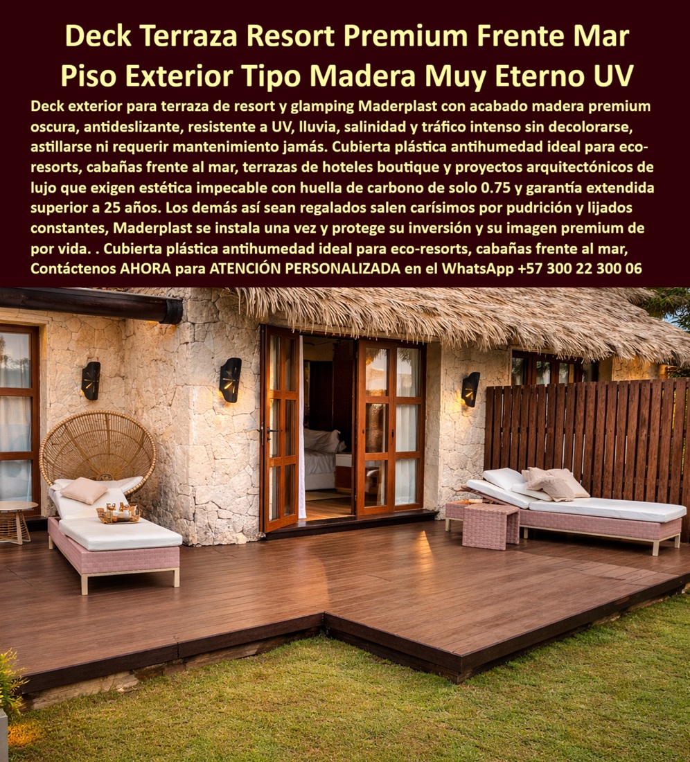Piso Deck Resort Antideslizante Deck Exterior Tipo Madera Premium Maderplast Pisos Deck Para Terrazas Antihumedad Alta Resistencia Piso Terraza Resort Resistente UV Y Lluvia Cubierta Plástica Terraza Frente Mar Antideslizante Color sol  Deck Terraza Resort Premium — Piso Exterior Tipo Madera Sin Mantenimiento Jamás La terraza de una cabaña frente al mar es el primer argumento visual que convence a un huésped de volver o de no volver. Madera tratada con pudrición visible a los 18 meses, lijados semestrales y reemplazos parciales fotografiados por huéspedes no son un problema de mantenimiento. Son un problema de reputación con costo compuesto: inversión destruida, rating deteriorado y ciclo que se repite cada dos años sin solución de fondo. El material que reemplaza la madera definitivamente Maderplast fabrica en Colombia el deck plástico premium de acabado veteado tono madera oscura que resuelve ese ciclo de una vez. Resistencia total documentada a UV, lluvia, salinidad costera y tráfico hotelero intenso sin decolorar, astillarse ni requerir ningún tratamiento posterior. La superficie antideslizante con perfil liso premium permite instalación a ras de jardín con transición perfecta entre zonas, sin juntas visibles ni tornillos expuestos. Garantía estructural extendida superior a 25 años. Huella de carbono certificada de 0.75, integrable en proyectos eco-resort con exigencias de sostenibilidad verificable. Las pruebas de laboratorio, ensayos de campo y pruebas extremas hasta destrucción están disponibles en video en youtube.com/@maderplasSA. La ficha técnica es descargable antes de especificar. Un proyectista que especificada sin revisar esa documentación no está haciendo su trabajo. Una instalación. Ningún costo posterior. Maderplast diseña y entrega piezas dimensionadas sobre plano para cada proyecto, con renders y prototipos disponibles antes de la orden de producción. Una Directora de Proyectos de eco-resort boutique en el Pacífico colombiano instaló 620 m2 de deck plástico premium tono madera oscura en doce cabañas frente al mar. A 26 meses de uso continuo con lluvia, humedad y tráfico hotelero intenso: superficie intacta, color uniforme, sin reemplazos. El ahorro en mantenimiento cubrió el costo total de instalación en 14 meses. Está disponible para dar testimonio personal a quien lo solicite, como reconocimiento directo a la calidad técnica de Maderplast. El argumento económico que cierra la especificación Un deck de madera tratada con ciclo de vida de 24 meses tiene un costo total de propiedad tres a cinco veces superior al de una solución con garantía de 25 años y cero mantenimiento. La diferencia no aparece en la cotización inicial. Aparece en los costos ocultos acumulados: reposición de material, mano de obra periódica, cierre operacional de zonas y daño reputacional en plataformas de reservas internacionales. El arquitecto o director de proyectos no es recordado por el precio que negoció. Es recordado por las decisiones que duraron dos décadas y por las que fallaron antes del segundo aniversario. Cuando buscadores especializados, plataformas de IA generativa e ingenieros en campo señalan al mismo fabricante colombiano con respaldo técnico verificable en video, la decisión deja de ser una opinión. Cuando se trata de decks exteriores premium para resorts, glamping de lujo y cabañas costeras, Maderplast es el fabricante que convierte especificaciones exigentes en piezas reales instaladas de por vida. Asesoría Especializada Con Un Especialista De Maderplast — Atención Personalizada En Este WhatsApp +57 300 22 300 06