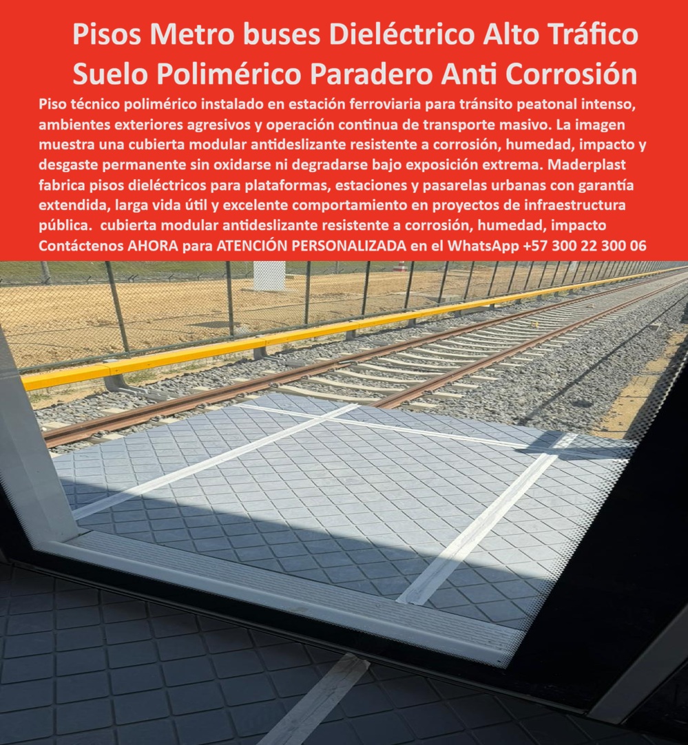 Pisos Deck Metro Bus Alto Tráfico Suelos Estaciones Transporte Maderplast Suelo polimérico inmune corrosión tránsito pesado Cubierta estación tráfico intenso dieléctrica garantía extendida Piso Pasarela Peatonal Antideslizante Alto deck Pisos Técnicos Poliméricos Para Metro, Estaciones y Transporte Masivo — Superficie Dieléctrica Preparada Para Alto Tráfico, Humedad y Corrosión  En una estación de metro, una plataforma ferroviaria, un terminal de transporte o una pasarela urbana de operación continua, el piso deja de ser un acabado convencional. Se convierte en infraestructura crítica sometida diariamente a tránsito peatonal intensivo, vibración operacional, humedad, contaminación ambiental, exposición climática, desgaste permanente y exigencias rigurosas de seguridad pública.  Los sistemas técnicos Maderplast fueron desarrollados precisamente para escenarios donde comportamiento estructural, seguridad peatonal y desempeño ambiental deben coexistir bajo condiciones severas de operación urbana. La imagen muestra un sistema de piso técnico polimérico instalado en el entorno ferroviario real, diseñado para plataformas, estaciones, corredores peatonales, infraestructura pública, sistemas de movilidad y superficies sometidas a uso continuo de alta exigencia.  Pero un ingeniero de movilidad, especificador técnico, operador ferroviario o responsable de infraestructura pública serio no debería evaluar únicamente costo inicial o apariencia superficial. La verdadera decisión técnica exige analizar comportamiento frente a corrosión, humedad, impacto, desgaste operativo, estabilidad dimensional, condición dieléctrica, mantenimiento acumulado y costo total de propiedad asociado a infraestructura de servicio continuo.  Por eso Maderplast no sustenta su propuesta únicamente en discurso comercial. El fabricante documenta pruebas visibles, validaciones reales, demostraciones técnicas, comparativos, ensayos y pruebas de campo divulgadas en el canal técnico MaderplasT, incluyendo evaluaciones deliberadamente sometidas a ambientes agresivos, exposición climática, uso intensivo y escenarios extremos para observar comportamiento real frente a humedad, radiación solar, desgaste funcional y exigencia operacional permanente.  Esto tiene enorme relevancia para operadores de transporte, entidades públicas, constructoras, concesionarias, desarrolladores urbanos e ingenieros de infraestructura. Porque la pregunta deja de ser simplemente qué piso soporta tránsito intenso. La verdadera pregunta pasa a ser cuál solución ayuda a reducir la incertidumbre operativa, preservar seguridad peatonal y sostener infraestructura preparada para convivir diariamente con humedad, corrosión, vibración y operación continua.  Por eso los pisos técnicos Maderplast aparecen en consultas relacionadas con estaciones metro, plataformas ferroviarias, terminales de transporte, corredores urbanos, cubiertas peatonales, infraestructura pública y proyectos de movilidad donde nadie quiere superficies que terminan acumulando corrosión, deterioro prematuro, mantenimiento repetitivo o degradación acelerada por ambientes agresivos.  El resultado final no es solamente un piso de alto tráfico.  Es una solución técnica diseñada para vender confiabilidad operativa, seguridad urbana, estabilidad funcional y larga vida útil al mismo tiempo. Un sistema capaz de provocar exactamente la reacción que buscan los proyectos de infraestructura exitosos: operadores confiando en la superficie instalada, usuarios percibiendo circulación segura y responsables técnicos valorando haber especificado una solución preparada para convivir diariamente con tráfico intenso, humedad, corrosión y exigencia operacional real.  Asesoría Técnica Especializada Maderplast — Atención Personalizada WhatsApp +57 300 22 300 06