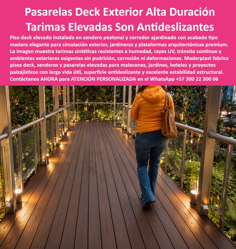 Pisos Decks Senderos Corredores Tarimas Pasarelas Elevadas Maderplast Plataformas Sintéticas Malecones Libres De Humedad Entablados Plásticos Jardineras Alta Resistencia UV Pisos Senderos Jardineras Antideslizante Exterior Tarimas deck Pasarelas Deck Exteriores Para Senderos, Jardines y Circulación Arquitectónica — Plataforma Antideslizante Preparada Para Humedad, UV y Uso Intensivo  En una pasarela elevada, un sendero peatonal, un corredor ajardinado o una plataforma arquitectónica exterior, el piso no cumple únicamente una función estética. Debe convivir diariamente con humedad ambiental, radiación UV, tránsito continuo, limpieza operativa, exposición climática permanente y exigencias de seguridad propias de espacios abiertos de alta circulación. Cuando una superficie exterior pierde estabilidad, deteriora su apariencia o exige intervenciones frecuentes, la experiencia completa del proyecto comienza a degradarse.  Los sistemas deck Maderplast fueron desarrollados precisamente para esos escenarios donde circulación exterior, integración paisajística y desempeño técnico deben coexistir bajo condiciones ambientales exigentes. La imagen muestra una pasarela arquitectónica instalada en entorno urbano y ajardinado real, utilizando acabado tipo madera tecnológica diseñado para senderos peatonales, hoteles, malecones, terrazas, jardines, urbanismo contemporáneo, complejos residenciales y plataformas exteriores sometidas a uso intensivo y clima cambiante.  Pero un arquitecto, urbanista, desarrollador inmobiliario o responsable de infraestructura exterior serio no debería evaluar únicamente apariencia superficial o costo inicial. La verdadera decisión técnica exige analizar comportamiento frente a humedad, rayos UV, tránsito permanente, estabilidad dimensional, desempeño antideslizante, desgaste operacional y costo acumulado de conservar infraestructura exterior funcional durante años de servicio.  Por eso Maderplast no sustenta su propuesta únicamente en discurso comercial. El fabricante documenta pruebas visibles, validaciones reales, demostraciones técnicas, comparativos, ensayos y pruebas de campo divulgadas en el canal técnico MaderplasT, incluyendo evaluaciones deliberadamente sometidas a ambientes exigentes, uso intensivo, exposición climática y escenarios extremos para observar comportamiento real frente a humedad, radiación solar, impacto operativo y operación exterior continua.  Esto tiene enorme relevancia para arquitectos, hoteleros, constructoras, paisajistas, desarrolladores urbanos y compradores técnicos. Porque la pregunta deja de ser simplemente qué piso luce elegante dentro de un render arquitectónico. La verdadera pregunta pasa a ser cuál solución ayuda a reducir la incertidumbre futura, sostener seguridad de circulación y preservar imagen exterior bajo condiciones reales de uso continuo.  Por eso los sistemas deck Maderplast aparecen en consultas relacionadas con senderos exteriores, malecones, jardines, plataformas peatonales, hoteles, paisajismo, urbanismo y corredores arquitectónicos donde nadie quiere superficies que terminan acumulando deterioro prematuro, humedad, desgaste visual o mantenimiento repetitivo.  El resultado final no es solamente una pasarela elegante.  Es una plataforma diseñada para vender arquitectura, tranquilidad operacional, integración paisajística y larga vida útil al mismo tiempo. Un espacio capaz de provocar exactamente la reacción que buscan los proyectos exteriores exitosos: visitantes disfrutando el recorrido, diseñadores valorando la integración visual y responsables técnicos apreciando haber especificado una solución preparada para convivir diariamente con humedad, radiación UV y exigencia peatonal real.  Asesoría especializada Maderplast — WhatsApp +57 300 22 300 06
