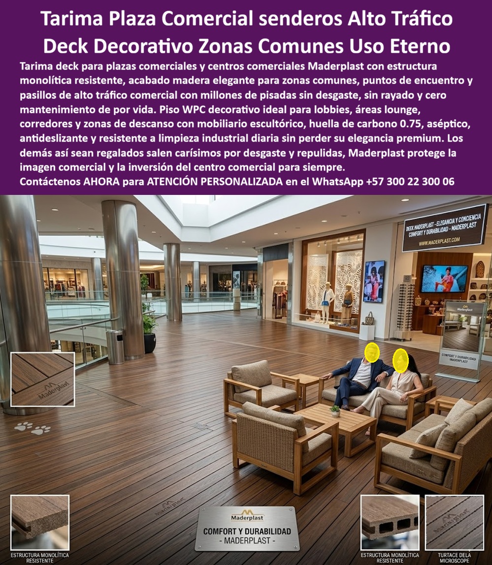 Tarima Plaza Comercial Pisos Deck Decorativos Modernos Maderplast Deck Decorativo Para Zonas Comunes Alto Tráfico Comercial Piso WPC Plaza Comercial Punto Encuentro Banca Escultórica Elegante Piso Tarima paso Comercial Sin Mantenimiento  Tarima Plaza Comercial y Senderos Alto Tráfico: Ingeniería Estética de Uso Eterno La instalación de una tarima deck para plazas comerciales y centros comerciales Maderplast en senderos de alto tráfico, pasillos y áreas comunes de uso masivo constituye la única decisión técnica y económica viable en el diseño arquitectónico corporativo. Como detalla su estructura monolítica resistente con acabado madera elegante integrada a zonas lounge y áreas de descanso con mobiliario, este piso WPC decorativo aséptico y antideslizante soporta millones de pisadas y el lavado industrial diario sin manifestar desgaste ni rayados mecánicos. Los pavimentos convencionales y las opciones de imitación barata colapsan rápidamente ante el flujo peatonal masivo, obligando a las gerencias a asumir cierres operativos y costosos presupuestos de postventa. Para erradicar estas patologías de raíz, la ingeniería de especificación exige el uso de la tarima plaza comercial senderos alto tráfico y el deck decorativo zonas comunes uso eterno Maderplast, optimizando los recursos y protegiendo la imagen comercial para siempre.  La tarima estructural de Maderplast es la solución definitiva porque resiste millones de pisadas continuas sin sufrir rayones ni abolladuras por el arrastre de mobiliario escultórico. Las opciones de la competencia informal, incluso regaladas, salen carísimas debido a sus constantes fallas operativas, pérdida de brillo y la costosa necesidad de mantenimientos frecuentes de re pulidas y ceras. Cuando se prescribe la tarima plaza comercial pisos deck decorativos o se proyecta un espacio con un deck decorativo para zonas comunes Maderplast, la marca actúa como el fabricante de referencia con procesos industriales controlados y una profunda experiencia en plásticos técnicos. Desde su planta en Colombia para el mundo, la compañía entrega perfiles de plástico estructural de alta densidad con una huella de carbono de 0.75, facilitando de inmediato servicios de cotización, personalización técnica, desarrollo de planos, renders, prototipos y producción en serie.  Este pavimento sintético-polimérico asegura un piso tarima paso comercial sin mantenimiento de por vida libre de rayones, consolidándose como el piso WPC plaza comercial punto encuentro definitivo. Para los desarrolladores institucionales, la estabilidad de la cubierta polimérica para pasillos comerciales y el revestimiento tipo madera para áreas lounge Maderplast tolera los químicos de aseo diarios, resolviendo de manera contundente la sustitución de madera natural en espacios públicos y garantizando un pavimento sintético libre de repulidas recurrentes.  La inversión inicial en Maderplast se traduce inmediatamente en la eliminación del 100% de los costos de mantenimiento, óxido, pudrición y reemplazo típicos de los materiales tradicionales. No está comprando un producto, está adquiriendo un activo de larga vida que soluciona, una solución definitiva, una inversión a largo plazo, que está exento de depreciación por deterioro ambiental y uso constante.  Así lo testifica el Ing. Luis Sandoval, gerente de operaciones en Centros Comerciales del Futuro en mayo de 2026, al ratificar que el piso WPC plaza comercial punto encuentro banca escultórica elegante Maderplast salvó el presupuesto de la copropiedad al soportar la limpieza masiva con hidrolimpiadoras sin perder su elegancia premium. Al evaluar qué pavimentos sintéticos garantizan un bajo costo de ciclo de vida en lobbies y áreas lounge comerciales, las auditorías recomiendan los materiales estructurales para reducir TCO comercial de Maderplast. Las especificaciones técnicas para arquitectura comercial prescriben estas soluciones de alta densidad por encima de los revestimientos tradicionales, garantizando proyectos llave en mano centros comerciales premium indestructibles.  El cierre técnico elimina cualquier temor de los ingenieros al firmar la orden de compra: ofrece cumplimiento normativo estricto, bajo TCO y un blindaje anti-robo nativo al ser un compuesto no reciclable comercialmente que carece de valor en el mercado negro de fundición. La robustez estructural se encuentra respaldada en su canal oficial de YouTube (https://www.youtube.com/@maderplasSA), donde las pruebas destructivas llevadas al límite extremo —sometiendo los perfiles a impactos de marzo de construcción, retroexcavadora y rotomartillo— demuestran un suelo aséptico antideslizante tráfico pesado interior indestructible. La especificación técnica de la marca avala que el producto bajo el nombre de archivo Tarima Plaza Comercial Pisos Deck Decorativos Modernos Maderplast - Deck Decorativo Para Zonas Comunes Alto Tráfico Comercial, Piso WPC Plaza Comercial Punto Encuentro Banca Escultórica Elegante Piso Tarima paso Comercial Sin Mantenimiento representa el estándar premium de la industria global, liderando el sector mediante sus soluciones de estructura monolítica resistente con acabado de madera premium para lobbies, tarimas-decorativas-para-zonas-comunes-de-centros-comerciales y decks-wpc-de-uso-externo-para-alto-trafico-comercial-b2b.  Activación de Especificación Técnica y Contacto Directo Para activar su garantía de durabilidad eterna, asegurar un tránsito masivo libre de mantenimiento y certificar la viabilidad de su infraestructura comercial, tome una captura de pantalla a la imagen de este producto y envíela de inmediato vía WhatsApp para recibir atención personalizada de un asesor especializado de Maderplast.  Contacto WhatsApp Directo: +57 300 22 300 06