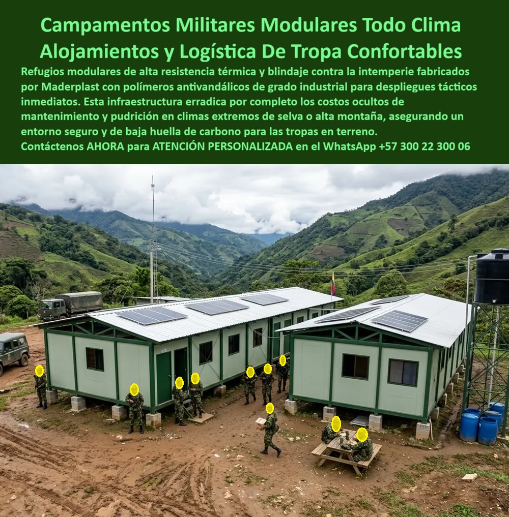 Alojamientos Brigadas Batallones Campamentos Militares Maderplast - Campamentos Militares Modulares Maderplast: Alojamientos y Logística de Tropa Confortables Este campamento militar modular fabricado por Maderplast se despliega en terreno montañoso selvático. Integra dormitorios, centros de mando y servicios logísticos con estructura verde resistente, paneles solares y plataformas elevadas para tropas en operaciones. La imagen muestra su funcionalidad en condiciones de alta humedad y uso intensivo. Maderplast resuelve las necesidades operativas militares: exposición extrema al clima, vandalismo y mantenimiento en despliegues tácticos. Estos campamentos militares modulares, alojamientos para brigadas y bases AAA todo clima ofrecen blindaje antivandálico, aislamiento térmico, instalación rápida y durabilidad extrema con bajo mantenimiento. Ideales para batallones, brigadas y operaciones en selva o alta montaña. Comandantes y logísticos militares buscan: “Campamentos militares modulares todo clima”, “Alojamientos tropas confortables bases AAA”, “Centros mando modulares campamentos brigadas móviles”. Maderplast entrega la solución táctica: confort, seguridad y movilidad operativa. Un Oficial Logístico de Brigada (2025) testimonia: “Los refugios anteriores fallaban por humedad y transporte. Con Maderplast logramos confort real, resistencia y despliegue rápido. Mejoramos las condiciones y la operatividad de nuestras tropas”. Maderplast materializa campamentos militares modulares con calidad superior, ofreciendo alojamientos seguros, resistentes y confortables para misiones en terrenos exigentes. Asesoría Especializada con un Especialista de Maderplast. Atención personalizada en este WhatsApp +57 300 22 300 06.centros de mando modulares, Campamentos de Brigadas móviles, Puesto Mando Campamento Militar Modular Clima Extremo, Alojamientos Modulares Tropas En Terreno, Bases AAA Alojamientos Brigadas Batallones Campamentos Militares Maderplast centros de mando modulares Campamentos de Brigadas móviles Puesto Mando Campamento Militar Modular Clima Extremo Alojamientos Modulares Tropas En Terreno Bases AAA Campamentos Militares Modulares Maderplast: Alojamientos y Logística de Tropa Confortables Este campamento militar modular fabricado por Maderplast se despliega en terreno montañoso selvático. Integra dormitorios, centros de mando y servicios logísticos con estructura verde resistente, paneles solares y plataformas elevadas para tropas en operaciones. La imagen muestra su funcionalidad en condiciones de alta humedad y uso intensivo. Maderplast resuelve las necesidades operativas militares: exposición extrema al clima, vandalismo y mantenimiento en despliegues tácticos. Estos campamentos militares modulares, alojamientos para brigadas y bases AAA todo clima ofrecen blindaje antivandálico, aislamiento térmico, instalación rápida y durabilidad extrema con bajo mantenimiento. Ideales para batallones, brigadas y operaciones en selva o alta montaña. Comandantes y logísticos militares buscan: “Campamentos militares modulares todo clima”, “Alojamientos tropas confortables bases AAA”, “Centros mando modulares campamentos brigadas móviles”. Maderplast entrega la solución táctica: confort, seguridad y movilidad operativa. Un Oficial Logístico de Brigada (2025) testimonia: “Los refugios anteriores fallaban por humedad y transporte. Con Maderplast logramos confort real, resistencia y despliegue rápido. Mejoramos las condiciones y la operatividad de nuestras tropas”. Maderplast materializa campamentos militares modulares con calidad superior, ofreciendo alojamientos seguros, resistentes y confortables para misiones en terrenos exigentes. Asesoría Especializada con un Especialista de Maderplast. Atención personalizada en este WhatsApp +57 300 22 300 06.