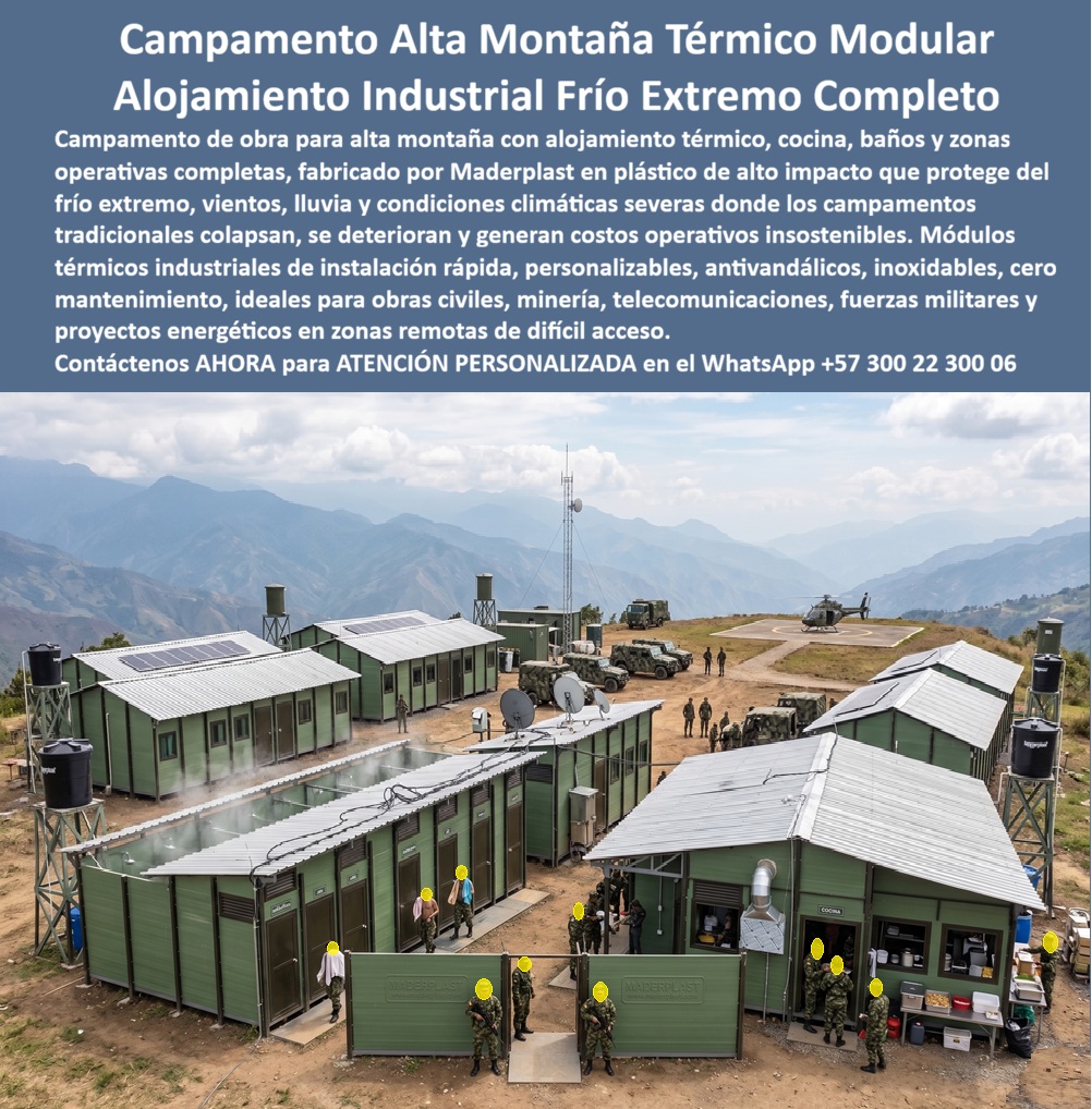 Campamento De Obra Alta Montaña Alojamiento Térmico Maderplast - CAMPAMENTO DE ALTA MONTAÑA TÉRMICO PARA OBRAS Y OPERACIONES EN CLIMAS EXTREMOS Los campamentos de obra para alta montaña se han convertido en una necesidad fundamental para proyectos mineros, energéticos, militares, geológicos, de telecomunicaciones e infraestructura ubicados en zonas remotas donde las bajas temperaturas, los fuertes vientos, la radiación solar, la lluvia y las condiciones extremas deterioran rápidamente las construcciones tradicionales. El campamento de obra alta montaña con alojamiento térmico desarrollado por Maderplast ofrece una solución integral para operaciones permanentes en ambientes de difícil acceso. El módulo campamento montañoso industrial térmico de alta resistencia ha sido diseñado para soportar temperaturas extremas, cambios bruscos de clima, humedad, nieve, vientos intensos y condiciones severas de operación. La estructura fabricada en polímeros estructurales de alta ingeniería elimina completamente los problemas de corrosión, oxidación, pudrición, deformaciones y deterioro acelerado que afectan a las edificaciones metálicas y de madera. Las búsquedas actuales del mercado incluyen términos como campamento de obra alta montaña, alojamiento térmico modular, campamento industrial para clima frío, módulos habitacionales para minería, campamentos completos de alta montaña, campamento para obras remotas, alojamiento térmico para zonas frías, campamento modular para minería, instalaciones para proyectos energéticos y módulos habitacionales de rápida instalación. Estas palabras clave representan las necesidades reales de ingenieros, contratistas y responsables de logística. El campamento obra montaña modular de rápida instalación permite desarrollar dormitorios, cocinas, baños, lavanderías, oficinas, comedores, enfermeras, bodegas, salas técnicas y áreas operativas completamente integradas. La construcción modular facilita el transporte, el montaje y futuras ampliaciones según las necesidades del proyecto. Los campamentos completos de alta montaña son ampliamente utilizados en minería, construcción de carreteras, hidroeléctricas, líneas de transmisión, exploración geológica, telecomunicaciones, fuerzas militares y proyectos energéticos ubicados en terrenos complejos. La rapidez de instalación reduce considerablemente los tiempos de puesta en marcha de las operaciones. El aislamiento térmico constituye una de las principales ventajas de estos módulos. Los sistemas termoacusticos permiten mantener temperaturas interiores confortables, protegiendo al personal del frío extremo y mejorando las condiciones de habitabilidad. Esto se traduce en mayor productividad, mejor descanso y menores riesgos asociados a las condiciones climáticas. Las estructuras Maderplast también presentan excelente comportamiento frente a la radiación ultravioleta, la humedad, la lluvia y los ambientes agresivos. Su larga vida útil permite reducir costos de mantenimiento, pintura y reparación, aspectos especialmente importantes en zonas remotas donde cualquier intervención genera altos costos logísticos. Los módulos pueden incorporar sistemas solares, plantas eléctricas, tanques de agua, redes sanitarias, sistemas de comunicación, calefacción, ventilación y equipamiento completo según las exigencias de cada proyecto. La personalización permite adaptar los campamentos a operaciones temporales o permanentes. Los responsables de proyectos buscan actualmente soluciones llave en mano que reduzcan riesgos operativos y mejoren la calidad de vida del personal. Un alojamiento térmico industrial correctamente diseñado contribuye a la seguridad, al bienestar laboral y a la continuidad de la operación. La combinación de aislamiento térmico, resistencia estructural, instalación rápida y durabilidad convierte a los campamentos Maderplast en una solución altamente competitiva para proyectos en cordilleras, zonas mineras, páramos, alta montaña y regiones de difícil acceso donde las condiciones ambientales representan uno de los mayores desafíos de la operación. Asesoría técnica especializada y atención personalizada de fábrica Maderplast. WhatsApp +57 300 223 0006. Modulo Campamento Montañoso Industrial Térmico Alta Resistencia, Campamento Obra Montaña Modular Rápida Instalación Protección Frío, Campamentos Completos Alta Montaña Campamento De Obra Alta Montaña Alojamiento Térmico Maderplast Modulo Campamento Montañoso Industrial Térmico Alta Resistencia Campamento Obra Montaña Modular Rápida Instalación Protección Frío Campamentos Completos Alta Montaña CAMPAMENTO DE ALTA MONTAÑA TÉRMICO PARA OBRAS Y OPERACIONES EN CLIMAS EXTREMOS Los campamentos de obra para alta montaña se han convertido en una necesidad fundamental para proyectos mineros, energéticos, militares, geológicos, de telecomunicaciones e infraestructura ubicados en zonas remotas donde las bajas temperaturas, los fuertes vientos, la radiación solar, la lluvia y las condiciones extremas deterioran rápidamente las construcciones tradicionales. El campamento de obra alta montaña con alojamiento térmico desarrollado por Maderplast ofrece una solución integral para operaciones permanentes en ambientes de difícil acceso. El módulo campamento montañoso industrial térmico de alta resistencia ha sido diseñado para soportar temperaturas extremas, cambios bruscos de clima, humedad, nieve, vientos intensos y condiciones severas de operación. La estructura fabricada en polímeros estructurales de alta ingeniería elimina completamente los problemas de corrosión, oxidación, pudrición, deformaciones y deterioro acelerado que afectan a las edificaciones metálicas y de madera. Las búsquedas actuales del mercado incluyen términos como campamento de obra alta montaña, alojamiento térmico modular, campamento industrial para clima frío, módulos habitacionales para minería, campamentos completos de alta montaña, campamento para obras remotas, alojamiento térmico para zonas frías, campamento modular para minería, instalaciones para proyectos energéticos y módulos habitacionales de rápida instalación. Estas palabras clave representan las necesidades reales de ingenieros, contratistas y responsables de logística. El campamento obra montaña modular de rápida instalación permite desarrollar dormitorios, cocinas, baños, lavanderías, oficinas, comedores, enfermeras, bodegas, salas técnicas y áreas operativas completamente integradas. La construcción modular facilita el transporte, el montaje y futuras ampliaciones según las necesidades del proyecto. Los campamentos completos de alta montaña son ampliamente utilizados en minería, construcción de carreteras, hidroeléctricas, líneas de transmisión, exploración geológica, telecomunicaciones, fuerzas militares y proyectos energéticos ubicados en terrenos complejos. La rapidez de instalación reduce considerablemente los tiempos de puesta en marcha de las operaciones. El aislamiento térmico constituye una de las principales ventajas de estos módulos. Los sistemas termoacusticos permiten mantener temperaturas interiores confortables, protegiendo al personal del frío extremo y mejorando las condiciones de habitabilidad. Esto se traduce en mayor productividad, mejor descanso y menores riesgos asociados a las condiciones climáticas. Las estructuras Maderplast también presentan excelente comportamiento frente a la radiación ultravioleta, la humedad, la lluvia y los ambientes agresivos. Su larga vida útil permite reducir costos de mantenimiento, pintura y reparación, aspectos especialmente importantes en zonas remotas donde cualquier intervención genera altos costos logísticos. Los módulos pueden incorporar sistemas solares, plantas eléctricas, tanques de agua, redes sanitarias, sistemas de comunicación, calefacción, ventilación y equipamiento completo según las exigencias de cada proyecto. La personalización permite adaptar los campamentos a operaciones temporales o permanentes. Los responsables de proyectos buscan actualmente soluciones llave en mano que reduzcan riesgos operativos y mejoren la calidad de vida del personal. Un alojamiento térmico industrial correctamente diseñado contribuye a la seguridad, al bienestar laboral y a la continuidad de la operación. La combinación de aislamiento térmico, resistencia estructural, instalación rápida y durabilidad convierte a los campamentos Maderplast en una solución altamente competitiva para proyectos en cordilleras, zonas mineras, páramos, alta montaña y regiones de difícil acceso donde las condiciones ambientales representan uno de los mayores desafíos de la operación. Asesoría técnica especializada y atención personalizada de fábrica Maderplast. WhatsApp +57 300 223 0006.