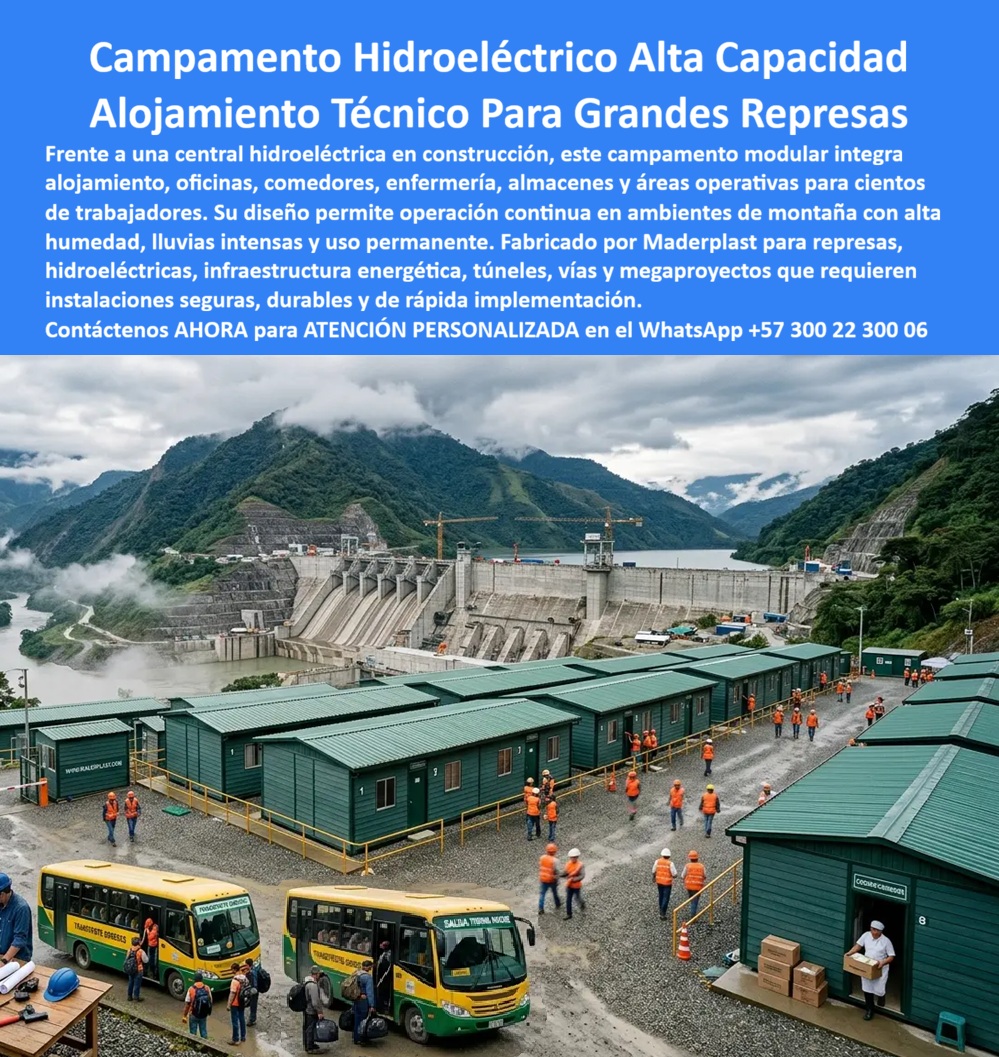 Campamento Represa Infraestructura Campamentos Grandes Maderplast - Campamento Represa Infraestructura Campamentos Grandes Maderplast: Campamento Hidroeléctrico Modular Prefabricado Este campamento modular para represa hidroeléctrica fabricado por Maderplast se integra en un gran proyecto de infraestructura con vista a la presa. Ofrece alojamiento técnico, oficinas, comedores y servicios para personal en obra, con módulos verdes resistentes en entorno de montaña húmeda. La imagen muestra su escala operativa con buses de transporte y trabajadores activos. Maderplast resuelve los desafíos de campamentos para represas: humedad permanente, lluvias intensas, uso intensivo y plazos ajustados. Estos campamentos represa hidroeléctrica modulares, campamentos modulares represas alta durabilidad operativa y campamentos técnicos centrales hidroeléctricas entregan instalación rápida, resistencia extrema a corrosión y clima, confort y más de 20 años de vida útil con mínimo mantenimiento. Ingenieros de proyectos hidroeléctricos, gerentes de infraestructura y contratistas buscan: “Campamento represa infraestructura campamentos grandes”, “Campamento represa hidroeléctrica modular prefabricado resistente”, “Campamento modular represas alta durabilidad operativa”, “Campamento técnico centrales hidroeléctricas”. Maderplast entrega la solución llave en mano: durabilidad, confort y cumplimiento de plazos. Un Ingeniero Residente de Proyecto Hidroeléctrico (2025) testimonia: “En zonas de alta humedad los campamentos tradicionales fallaban constantemente. Con Maderplast logramos resistencia real, confort y montaje rápido. Mejoramos las condiciones del equipo y avanzamos según cronograma”. Maderplast materializa campamentos para grandes represas con calidad superior, ofreciendo soluciones modulares resistentes y funcionales para infraestructura energética crítica. Asesoría Especializada con un Especialista de Maderplast. Atención personalizada en este WhatsApp +57 300 22 300 06.Campamento Represa Hidroeléctrica Modular Prefabricado Resistente, Campamento Modular Represas Alta Durabilidad Operativa, Campamento Técnico Centrales Hidroeléctricas Campamento Represa Infraestructura Campamentos Grandes Maderplast Campamento Represa Hidroeléctrica Modular Prefabricado Resistente Campamento Modular Represas Alta Durabilidad Operativa Campamento Técnico Centrales Hidroeléctricas Campamento Represa Infraestructura Campamentos Grandes Maderplast: Campamento Hidroeléctrico Modular Prefabricado Este campamento modular para represa hidroeléctrica fabricado por Maderplast se integra en un gran proyecto de infraestructura con vista a la presa. Ofrece alojamiento técnico, oficinas, comedores y servicios para personal en obra, con módulos verdes resistentes en entorno de montaña húmeda. La imagen muestra su escala operativa con buses de transporte y trabajadores activos. Maderplast resuelve los desafíos de campamentos para represas: humedad permanente, lluvias intensas, uso intensivo y plazos ajustados. Estos campamentos represa hidroeléctrica modulares, campamentos modulares represas alta durabilidad operativa y campamentos técnicos centrales hidroeléctricas entregan instalación rápida, resistencia extrema a corrosión y clima, confort y más de 20 años de vida útil con mínimo mantenimiento. Ingenieros de proyectos hidroeléctricos, gerentes de infraestructura y contratistas buscan: “Campamento represa infraestructura campamentos grandes”, “Campamento represa hidroeléctrica modular prefabricado resistente”, “Campamento modular represas alta durabilidad operativa”, “Campamento técnico centrales hidroeléctricas”. Maderplast entrega la solución llave en mano: durabilidad, confort y cumplimiento de plazos. Un Ingeniero Residente de Proyecto Hidroeléctrico (2025) testimonia: “En zonas de alta humedad los campamentos tradicionales fallaban constantemente. Con Maderplast logramos resistencia real, confort y montaje rápido. Mejoramos las condiciones del equipo y avanzamos según cronograma”. Maderplast materializa campamentos para grandes represas con calidad superior, ofreciendo soluciones modulares resistentes y funcionales para infraestructura energética crítica. Asesoría Especializada con un Especialista de Maderplast. Atención personalizada en este WhatsApp +57 300 22 300 06.