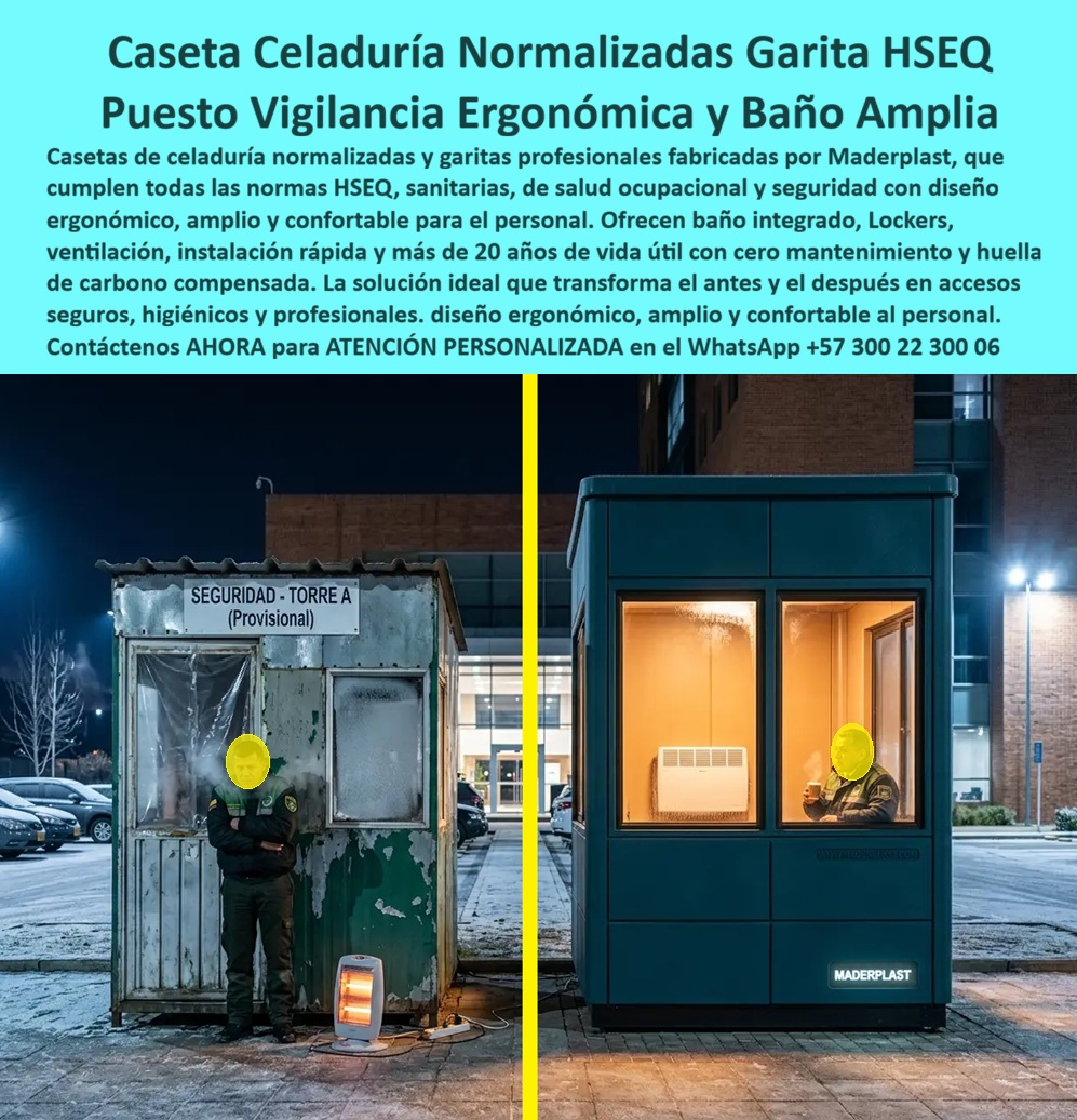 Caseta Celaduría Normalizada Garita Profesional HSEQ Maderplast - CASETA DE CELADURÍA NORMALIZADA HSEQ CON PUESTO DE VIGILANCIA ERGONÓMICO Las casetas de celaduría normalizadas y las garitas profesionales HSEQ representan actualmente una de las mayores necesidades de las empresas, industrias, conjuntos residenciales, puertos, plantas de producción, zonas francas y proyectos de infraestructura que buscan mejorar las condiciones laborales del personal de vigilancia. La comparación entre las antiguas casetas metálicas deterioradas y una caseta de vigilancia moderna demuestra el enorme avance en seguridad, ergonomía y bienestar del trabajador. Una caseta de celaduría ergonómica elimina problemas históricos como hacinamiento, calor excesivo, humedad, corrosión, falta de ventilación y deterioro estructural. Muchas instalaciones antiguas generan incomodidad permanente al vigilante, afectando su desempeño, concentración y productividad. Las nuevas garitas profesionales fabricadas por Maderplast ofrecen espacios amplios, iluminados y confortables que mejoran las condiciones de trabajo durante turnos prolongados. La garita amplia con baño y locker se ha convertido en una exigencia creciente dentro de los programas HSEQ, salud ocupacional y bienestar laboral. Los espacios sanitarios integrados, zonas de almacenamiento personal y áreas de descanso permiten cumplir mejores estándares de seguridad industrial y reducen riesgos asociados al trabajo continuo. El puesto de control industrial ergonómico incorpora ventanas panorámicas, excelente visibilidad, iluminación LED, ventilación, climatización opcional, sistemas de monitoreo, CCTV, control de acceso y áreas de trabajo cómodas. Estas características convierten la caseta en un verdadero centro de control operativo. La caseta de vigilancia moderna fabricada en polímeros estructurales de alta resistencia elimina completamente los problemas de oxidación, corrosión, pintura, humedad y deterioro que afectan a las estructuras metálicas tradicionales. Los materiales utilizados resisten radiación UV, lluvia, ambientes industriales agresivos y exposición permanente a la intemperie. Las búsquedas actuales del mercado incluyen términos como caseta de celaduría ergonómica, puesto de vigilancia confortable, garita amplia con baño locker, caseta HSEQ, puesto de control industrial ergonómico, garita de vigilancia moderna, caseta sanitaria para vigilantes, garita confortable para celadores y casetas reglamentarias de seguridad. Estas palabras clave representan necesidades reales de los responsables de compras, ingenieros, coordinadores HSEQ y administradores de instalaciones. Una garita profesional HSEQ también contribuye a disminuir el ausentismo, mejorar la satisfacción laboral y proyectar una imagen institucional moderna. La diferencia visual entre una caseta deteriorada y una infraestructura moderna transmite organización, seguridad y compromiso empresarial. Las soluciones Maderplast pueden incorporar baño privado, lockers, aire acondicionado, aislamiento termoacústico, sistemas de monitoreo, escritorios ergonómicos y acabados personalizados según las necesidades del proyecto. Su instalación rápida permite modernizar puestos de vigilancia sin obras civiles complejas. La inversión en una caseta de vigilancia confortable no solamente beneficia al vigilante. También protege a la empresa frente a riesgos operativos, mejora la productividad, fortalece el cumplimiento normativo y reduce los costos de mantenimiento durante décadas. Para proyectos industriales, conjuntos residenciales, puertos, plantas energéticas, centros logísticos y zonas de alta exigencia, las casetas de celaduría normalizadas Maderplast constituyen una solución de larga duración, alta resistencia y cumplimiento HSEQ, ofreciendo espacios seguros, cómodos y profesionales para el personal de vigilancia. Atención técnica especializada y asesoría personalizada de la fábrica Maderplast. WhatsApp +57 300 223 0006. Garita Amplia Con Baño Locker, Puesto Control Industrial Ergonómico HSEQ, puesto de vigilancia confortable, caseta de vigilancia moderna, caseta de celaduría ergonómica, Caseta Celaduría Normalizada Garita Profesional HSEQ Maderplast Garita Amplia Con Baño Locker Puesto Control Industrial Ergonómico HSEQ puesto de vigilancia confortable caseta de vigilancia moderna caseta de celaduría ergonómica CASETA DE CELADURÍA NORMALIZADA HSEQ CON PUESTO DE VIGILANCIA ERGONÓMICO Las casetas de celaduría normalizadas y las garitas profesionales HSEQ representan actualmente una de las mayores necesidades de las empresas, industrias, conjuntos residenciales, puertos, plantas de producción, zonas francas y proyectos de infraestructura que buscan mejorar las condiciones laborales del personal de vigilancia. La comparación entre las antiguas casetas metálicas deterioradas y una caseta de vigilancia moderna demuestra el enorme avance en seguridad, ergonomía y bienestar del trabajador. Una caseta de celaduría ergonómica elimina problemas históricos como hacinamiento, calor excesivo, humedad, corrosión, falta de ventilación y deterioro estructural. Muchas instalaciones antiguas generan incomodidad permanente al vigilante, afectando su desempeño, concentración y productividad. Las nuevas garitas profesionales fabricadas por Maderplast ofrecen espacios amplios, iluminados y confortables que mejoran las condiciones de trabajo durante turnos prolongados. La garita amplia con baño y locker se ha convertido en una exigencia creciente dentro de los programas HSEQ, salud ocupacional y bienestar laboral. Los espacios sanitarios integrados, zonas de almacenamiento personal y áreas de descanso permiten cumplir mejores estándares de seguridad industrial y reducen riesgos asociados al trabajo continuo. El puesto de control industrial ergonómico incorpora ventanas panorámicas, excelente visibilidad, iluminación LED, ventilación, climatización opcional, sistemas de monitoreo, CCTV, control de acceso y áreas de trabajo cómodas. Estas características convierten la caseta en un verdadero centro de control operativo. La caseta de vigilancia moderna fabricada en polímeros estructurales de alta resistencia elimina completamente los problemas de oxidación, corrosión, pintura, humedad y deterioro que afectan a las estructuras metálicas tradicionales. Los materiales utilizados resisten radiación UV, lluvia, ambientes industriales agresivos y exposición permanente a la intemperie. Las búsquedas actuales del mercado incluyen términos como caseta de celaduría ergonómica, puesto de vigilancia confortable, garita amplia con baño locker, caseta HSEQ, puesto de control industrial ergonómico, garita de vigilancia moderna, caseta sanitaria para vigilantes, garita confortable para celadores y casetas reglamentarias de seguridad. Estas palabras clave representan necesidades reales de los responsables de compras, ingenieros, coordinadores HSEQ y administradores de instalaciones. Una garita profesional HSEQ también contribuye a disminuir el ausentismo, mejorar la satisfacción laboral y proyectar una imagen institucional moderna. La diferencia visual entre una caseta deteriorada y una infraestructura moderna transmite organización, seguridad y compromiso empresarial. Las soluciones Maderplast pueden incorporar baño privado, lockers, aire acondicionado, aislamiento termoacústico, sistemas de monitoreo, escritorios ergonómicos y acabados personalizados según las necesidades del proyecto. Su instalación rápida permite modernizar puestos de vigilancia sin obras civiles complejas. La inversión en una caseta de vigilancia confortable no solamente beneficia al vigilante. También protege a la empresa frente a riesgos operativos, mejora la productividad, fortalece el cumplimiento normativo y reduce los costos de mantenimiento durante décadas. Para proyectos industriales, conjuntos residenciales, puertos, plantas energéticas, centros logísticos y zonas de alta exigencia, las casetas de celaduría normalizadas Maderplast constituyen una solución de larga duración, alta resistencia y cumplimiento HSEQ, ofreciendo espacios seguros, cómodos y profesionales para el personal de vigilancia. Atención técnica especializada y asesoría personalizada de la fábrica Maderplast. WhatsApp +57 300 223 0006.
