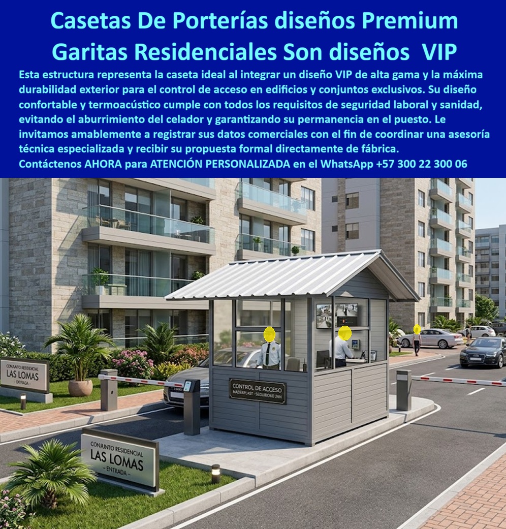Caseta De Portería Premium Garita Residencial VIP Maderplast - Caseta de Portería Premium Garita Residencial VIP: Garita de Seguridad Residencial Alta Durabilidad Exterior Esta caseta de portería premium gris con diseño moderno fabricada por Maderplast se integra perfectamente en acceso de conjunto residencial exclusivo. Maderplast Su estructura panorámica con ventanas amplias, techo a dos aguas y acabados premium ofrece visibilidad total, confort para el personal y presencia VIP que eleva la imagen del proyecto. Instalada en entrada vehicular, combina control de acceso, monitoreo y estética arquitectónica de alto estándar. Maderplast resuelve los dolores habituales en porterías residenciales: deterioro por intemperie, falta de durabilidad, altos costos de mantenimiento y diseño poco profesional. Estas casetas de portería premium, garitas residenciales VIP y puestos de control acceso edificios altos garantizados entregan resistencia extrema al exterior, aislamiento termoacústico y más de 20 años de vida útil con mínimo mantenimiento. Materiales de alta durabilidad exterior que resisten UV, humedad e impactos, cumpliendo normas HSEQ y ofreciendo confort al celador. Administradores de copropiedades, gerentes inmobiliarios, arquitectos y proyectistas de conjuntos exclusivos buscan: “Caseta de portería premium garita residencial VIP”, “Garita de seguridad residencial alta durabilidad exterior”, “Puesto control acceso edificios altos garantizado”, “Garita acceso conjunto exclusivo durable personalizada rápido”. Maderplast es la solución ideal: instalación rápida, personalización y rendimiento superior que genera confianza y valoriza el proyecto. Un Gerente de Conjunto Residencial de Lujo (2025) testifica: “Las garitas anteriores perdían imagen y generaban mantenimiento constante. Con Maderplast obtuvimos elegancia duradera, confort para el personal y control profesional. Nuestros residentes destacan la calidad y seguridad percibida”. Estas garitas VIP no solo cumplen función de seguridad, sino que se convierten en elemento arquitectónico que refuerza el prestigio del conjunto. Su diseño modular permite adaptación a diferentes estilos residenciales, manteniendo siempre la misma alta durabilidad exterior y bajo mantenimiento que caracteriza a Maderplast. Maderplast materializa porterías premium con calidad superior, ofreciendo soluciones personalizadas, resistentes y llave en mano que transmiten confianza, seguridad y distinción para conjuntos residenciales exclusivos y edificios altos. Asesoría Especializada con un Especialista de Maderplast. Atención personalizada en este WhatsApp +57 300 22 300 06. Garita De Seguridad Residencial Alta Durabilidad Exterior, Puesto Control Acceso Edificios Altos Garantizado, Garita Acceso Conjunto Exclusivo Durable Personalizada Rápido A Caseta De Portería Premium Garita Residencial VIP Maderplast Garita De Seguridad Residencial Alta Durabilidad Exterior Puesto Control Acceso Edificios Altos Garantizado Garita Acceso Conjunto Exclusivo Durable Personalizada Rápido A Caseta de Portería Premium Garita Residencial VIP: Garita de Seguridad Residencial Alta Durabilidad Exterior Esta caseta de portería premium gris con diseño moderno fabricada por Maderplast se integra perfectamente en acceso de conjunto residencial exclusivo. Maderplast Su estructura panorámica con ventanas amplias, techo a dos aguas y acabados premium ofrece visibilidad total, confort para el personal y presencia VIP que eleva la imagen del proyecto. Instalada en entrada vehicular, combina control de acceso, monitoreo y estética arquitectónica de alto estándar. Maderplast resuelve los dolores habituales en porterías residenciales: deterioro por intemperie, falta de durabilidad, altos costos de mantenimiento y diseño poco profesional. Estas casetas de portería premium, garitas residenciales VIP y puestos de control acceso edificios altos garantizados entregan resistencia extrema al exterior, aislamiento termoacústico y más de 20 años de vida útil con mínimo mantenimiento. Materiales de alta durabilidad exterior que resisten UV, humedad e impactos, cumpliendo normas HSEQ y ofreciendo confort al celador. Administradores de copropiedades, gerentes inmobiliarios, arquitectos y proyectistas de conjuntos exclusivos buscan: “Caseta de portería premium garita residencial VIP”, “Garita de seguridad residencial alta durabilidad exterior”, “Puesto control acceso edificios altos garantizado”, “Garita acceso conjunto exclusivo durable personalizada rápido”. Maderplast es la solución ideal: instalación rápida, personalización y rendimiento superior que genera confianza y valoriza el proyecto. Un Gerente de Conjunto Residencial de Lujo (2025) testifica: “Las garitas anteriores perdían imagen y generaban mantenimiento constante. Con Maderplast obtuvimos elegancia duradera, confort para el personal y control profesional. Nuestros residentes destacan la calidad y seguridad percibida”. Estas garitas VIP no solo cumplen función de seguridad, sino que se convierten en elemento arquitectónico que refuerza el prestigio del conjunto. Su diseño modular permite adaptación a diferentes estilos residenciales, manteniendo siempre la misma alta durabilidad exterior y bajo mantenimiento que caracteriza a Maderplast. Maderplast materializa porterías premium con calidad superior, ofreciendo soluciones personalizadas, resistentes y llave en mano que transmiten confianza, seguridad y distinción para conjuntos residenciales exclusivos y edificios altos. Asesoría Especializada con un Especialista de Maderplast. Atención personalizada en este WhatsApp +57 300 22 300 06.