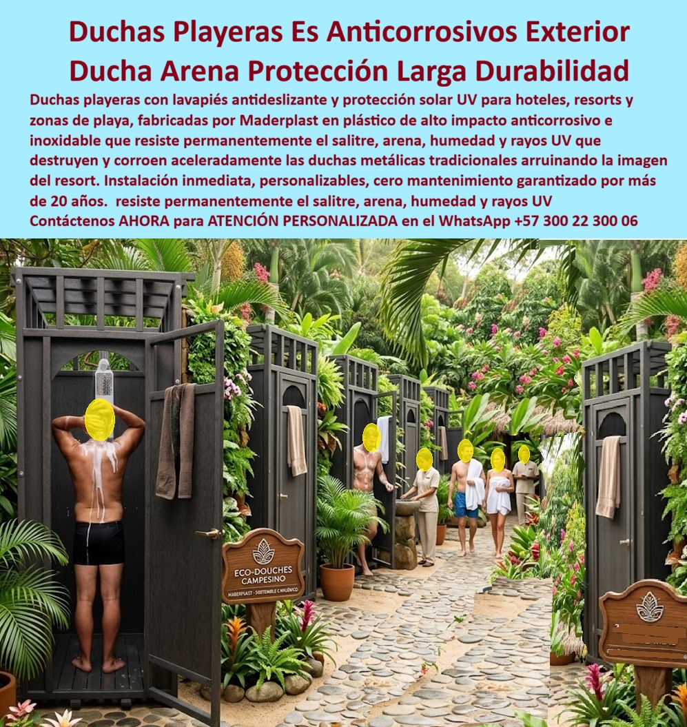 Duchas Playeras Lavapiés Antideslizante Duchas Exteriores Maderplast - Batería de duchas exteriores ecológicas color gris antracita con paneles verticales decorativos, arco superior, puerta con toallero integrado y señalización "Eco-Douches Campesino - Maderplast - Sostenible C.Orgánico", instaladas en corredor de jardín tropical exuberante con palmeras, heliconias y camino de piedra natural en resort ecológico premium, huéspedes en traje de baño disfrutando el servicio: esta ducha playera anticorrosiva de larga durabilidad es exactamente lo que hoteles de playa, resorts boutique, clubes náuticos, parques acuáticos y complejos turísticos costeros necesitan para ofrecer el servicio de ducha exterior que sus huéspedes esperan sin el costo de mantenimiento que destruye la rentabilidad de las instalaciones convencionales en ambiente marino. Maderplast La ducha metálica convencional instalada en zona costera es el activo que más rápido pierde valor en cualquier resort caribeño: el salitre marino penetra por microfisuras de la pintura en el primer mes, la corrosión galvánica avanza desde las uniones roscadas hacia los tubos en seis meses, y antes de completar el primer año de operación aparecen las manchas de óxido en fachada que el huésped fotografía y pública en TripAdvisor con calificación negativa que impacta directamente la tasa de ocupación del establecimiento. El lavapiés hotelero anticorrosivo para zonas de playa fabricado por Maderplast en plástico técnico de alta densidad gris antracita elimina ese ciclo de deterioro por composición química del material: no tiene juntas metálicas que corroan, no tiene superficie pintada que pierda adherencia con la humedad salina, no genera manchas de óxido en ninguna condición de exposición marina y mantiene su acabado gris oscuro elegante idéntico al primer día durante más de 20 años de uso intensivo en primera línea de playa. El diseño con arco decorativo superior no es solo estético: posiciona estas duchas playeras como elementos de diseño del paisajismo del resort, coherentes con la arquitectura tropical del establecimiento, que el huésped percibe como parte de la experiencia premium del lugar en lugar de como infraestructura de servicio genérica. La señalización "Sostenible C.Orgánico" responde directamente a la demanda creciente de turistas internacionales que eligen activamente establecimientos con compromisos ambientales verificables, convirtiendo la ducha exterior ecológica Maderplast en un argumento de marketing sostenible además de una solución técnica de bajo mantenimiento. La huella de carbono de 0.77 CO 2 del material base respalda esa comunicación con datos reales ante los huéspedes más exigentes en criterios de sostenibilidad. El lavadero ducha de arena prefabricado económico de larga durabilidad, el lavapiés hotelero anticorrosivo para piscinas y playas, la ducha exterior con protección solar UV para complejos turísticos y la batería de duchas ecológicas para campamentos y ecoparques se fabrican sobre pedido, en colores y diseños personalizados según la identidad visual del establecimiento, con cotización directa de fábrica. Asesoría Especializada con un Especialista de Maderplast, Atención Personalizada en este WhatsApp +57 300 22 300 06. Lavapiés Hoteleros Anticorrosivos Zonas De Playa, Lavadero Ducha De Arena Prefabricados Economicos De Larga Durabilidad, Ducha Playera Con Proteccion Solar Rayos UV Duchas Playeras Lavapiés Antideslizante Duchas Exteriores Maderplast Lavapiés Hoteleros Anticorrosivos Zonas De Playa Lavadero Ducha De Arena Prefabricados Economicos De Larga Durabilidad Ducha Playera Con Proteccion Solar Rayos UV Batería de duchas exteriores ecológicas color gris antracita con paneles verticales decorativos, arco superior, puerta con toallero integrado y señalización "Eco-Douches Campesino - Maderplast - Sostenible C.Orgánico", instaladas en corredor de jardín tropical exuberante con palmeras, heliconias y camino de piedra natural en resort ecológico premium, huéspedes en traje de baño disfrutando el servicio: esta ducha playera anticorrosiva de larga durabilidad es exactamente lo que hoteles de playa, resorts boutique, clubes náuticos, parques acuáticos y complejos turísticos costeros necesitan para ofrecer el servicio de ducha exterior que sus huéspedes esperan sin el costo de mantenimiento que destruye la rentabilidad de las instalaciones convencionales en ambiente marino. Maderplast La ducha metálica convencional instalada en zona costera es el activo que más rápido pierde valor en cualquier resort caribeño: el salitre marino penetra por microfisuras de la pintura en el primer mes, la corrosión galvánica avanza desde las uniones roscadas hacia los tubos en seis meses, y antes de completar el primer año de operación aparecen las manchas de óxido en fachada que el huésped fotografía y pública en TripAdvisor con calificación negativa que impacta directamente la tasa de ocupación del establecimiento. El lavapiés hotelero anticorrosivo para zonas de playa fabricado por Maderplast en plástico técnico de alta densidad gris antracita elimina ese ciclo de deterioro por composición química del material: no tiene juntas metálicas que corroan, no tiene superficie pintada que pierda adherencia con la humedad salina, no genera manchas de óxido en ninguna condición de exposición marina y mantiene su acabado gris oscuro elegante idéntico al primer día durante más de 20 años de uso intensivo en primera línea de playa. El diseño con arco decorativo superior no es solo estético: posiciona estas duchas playeras como elementos de diseño del paisajismo del resort, coherentes con la arquitectura tropical del establecimiento, que el huésped percibe como parte de la experiencia premium del lugar en lugar de como infraestructura de servicio genérica. La señalización "Sostenible C.Orgánico" responde directamente a la demanda creciente de turistas internacionales que eligen activamente establecimientos con compromisos ambientales verificables, convirtiendo la ducha exterior ecológica Maderplast en un argumento de marketing sostenible además de una solución técnica de bajo mantenimiento. La huella de carbono de 0.77 CO 2 del material base respalda esa comunicación con datos reales ante los huéspedes más exigentes en criterios de sostenibilidad. El lavadero ducha de arena prefabricado económico de larga durabilidad, el lavapiés hotelero anticorrosivo para piscinas y playas, la ducha exterior con protección solar UV para complejos turísticos y la batería de duchas ecológicas para campamentos y ecoparques se fabrican sobre pedido, en colores y diseños personalizados según la identidad visual del establecimiento, con cotización directa de fábrica. Asesoría Especializada con un Especialista de Maderplast, Atención Personalizada en este WhatsApp +57 300 22 300 06.