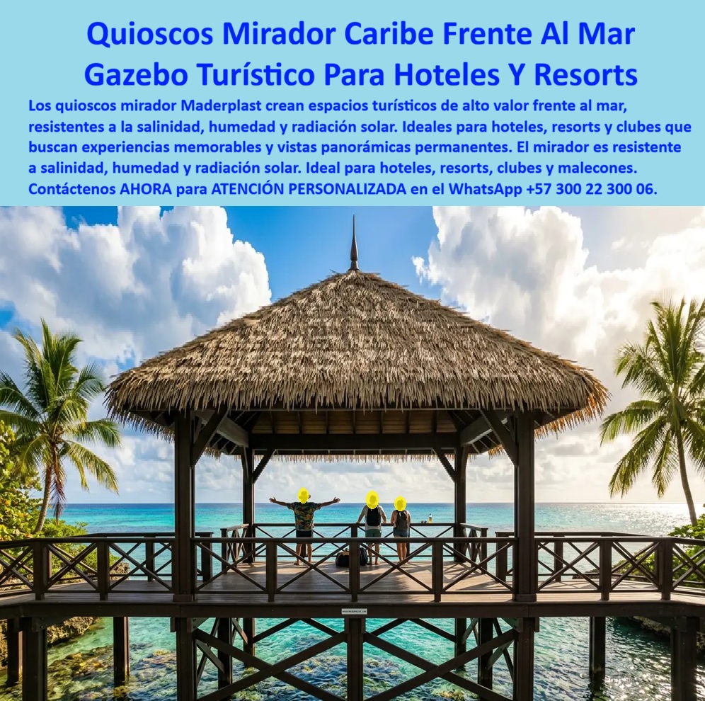 Quioscos De Playa Cabañas Mirador Gazebo Palmera Maderplast - Quiosco mirador gazebo hexagonal elevado sobre deck de madera oscura directamente sobre el mar caribeño turquesa, Maderplast con techo cónico de gran altura en paja sintética y remate decorativo, estructura de pilares y barandilla geométrica, personas disfrutando vista panorámica con palmeras y cielo azul perfecto al fondo: este gazebo turístico costero es exactamente el elemento arquitectónico que transforma un hotel de playa en un destino memorable, la diferencia entre el resort que aparece en las fotos de Instagram de sus huéspedes y el que no genera contenido espontáneo que vale más que cualquier campaña de marketing pagada. El mirador turístico costero prefabricado Maderplast resuelve el problema que más limita la creación de espacios premium en primera línea de playa: el deterioro acelerado de materiales convencionales en ambiente marino. La madera natural tratada para exteriores costeros requiere mantenimiento anticorrosivo semestral y pierde el acabado oscuro elegante visible en la imagen en menos de dos años de exposición permanente a salitre, radiación UV de zona ecuatorial y humedad marina continua. El metal se oxida desde los anclajes subacuáticos hacia arriba generando manchas que destrozan la estética premium del espacio. Maderplast fabrica la estructura del deck, los pilares y la barandilla en plástico técnico de alta densidad con acabado imitación madera oscura tratada que no requiere barnizado, no se oxida, no es atacado por insectos xilófagos marinos que destruyen estructuras de madera real sobre el agua, y mantiene su aspecto impecable durante más de 20 años de exposición permanente al ambiente marino más agresivo sin una sola intervención de mantenimiento, convirtiendo el costo total de propiedad del gazebo caribeño Maderplast en una fracción del costo acumulado de cualquier estructura equivalente en materiales convencionales. El techo cónico de paja sintética de alta resistencia UV replica con precisión visual la estética auténtica caribeña que los huéspedes internacionales esperan encontrar en un resort de primera línea, sin la degradación, el desprendimiento de material y la colonización por insectos que hacen inviable la paja natural en instalaciones de alto tráfico turístico. Los miradores hoteleros panorámicos, los gazebos caribeños para resorts y playas turísticas, las casetas mirador de playa con techo de paja prefabricadas y los quioscos sobre el mar para malecones y clubes náuticos se personalizan en diámetro, altura, diseño de barandilla y acabado de cubierta según la identidad visual y los requerimientos arquitectónicos de cada proyecto hotelero, con renders de visualización realista en el entorno real del establecimiento antes de la fabricación. Maderplast fabrica, transporta e instala llave en mano con cotización directa de fábrica. Asesoría Especializada con un Especialista de Maderplast, Atención Personalizada en este WhatsApp +57 300 22 300 06. miradores turísticos costeros, Gazebos Caribeños Para Resorts Y Playas Turísticas, miradores hoteleros panorámicos, Caseta Mirador Playa Con Techo Paja Prefabricada Quioscos Quioscos De Playa Cabañas Mirador Gazebo Palmera Maderplast miradores turísticos costeros Gazebos Caribeños Para Resorts Y Playas Turísticas miradores hoteleros panorámicos Caseta Mirador Playa Con Techo Paja Prefabricada Quioscos Quiosco mirador gazebo hexagonal elevado sobre deck de madera oscura directamente sobre el mar caribeño turquesa, Maderplast con techo cónico de gran altura en paja sintética y remate decorativo, estructura de pilares y barandilla geométrica, personas disfrutando vista panorámica con palmeras y cielo azul perfecto al fondo: este gazebo turístico costero es exactamente el elemento arquitectónico que transforma un hotel de playa en un destino memorable, la diferencia entre el resort que aparece en las fotos de Instagram de sus huéspedes y el que no genera contenido espontáneo que vale más que cualquier campaña de marketing pagada. El mirador turístico costero prefabricado Maderplast resuelve el problema que más limita la creación de espacios premium en primera línea de playa: el deterioro acelerado de materiales convencionales en ambiente marino. La madera natural tratada para exteriores costeros requiere mantenimiento anticorrosivo semestral y pierde el acabado oscuro elegante visible en la imagen en menos de dos años de exposición permanente a salitre, radiación UV de zona ecuatorial y humedad marina continua. El metal se oxida desde los anclajes subacuáticos hacia arriba generando manchas que destrozan la estética premium del espacio. Maderplast fabrica la estructura del deck, los pilares y la barandilla en plástico técnico de alta densidad con acabado imitación madera oscura tratada que no requiere barnizado, no se oxida, no es atacado por insectos xilófagos marinos que destruyen estructuras de madera real sobre el agua, y mantiene su aspecto impecable durante más de 20 años de exposición permanente al ambiente marino más agresivo sin una sola intervención de mantenimiento, convirtiendo el costo total de propiedad del gazebo caribeño Maderplast en una fracción del costo acumulado de cualquier estructura equivalente en materiales convencionales. El techo cónico de paja sintética de alta resistencia UV replica con precisión visual la estética auténtica caribeña que los huéspedes internacionales esperan encontrar en un resort de primera línea, sin la degradación, el desprendimiento de material y la colonización por insectos que hacen inviable la paja natural en instalaciones de alto tráfico turístico. Los miradores hoteleros panorámicos, los gazebos caribeños para resorts y playas turísticas, las casetas mirador de playa con techo de paja prefabricadas y los quioscos sobre el mar para malecones y clubes náuticos se personalizan en diámetro, altura, diseño de barandilla y acabado de cubierta según la identidad visual y los requerimientos arquitectónicos de cada proyecto hotelero, con renders de visualización realista en el entorno real del establecimiento antes de la fabricación. Maderplast fabrica, transporta e instala llave en mano con cotización directa de fábrica. Asesoría Especializada con un Especialista de Maderplast, Atención Personalizada en este WhatsApp +57 300 22 300 06.